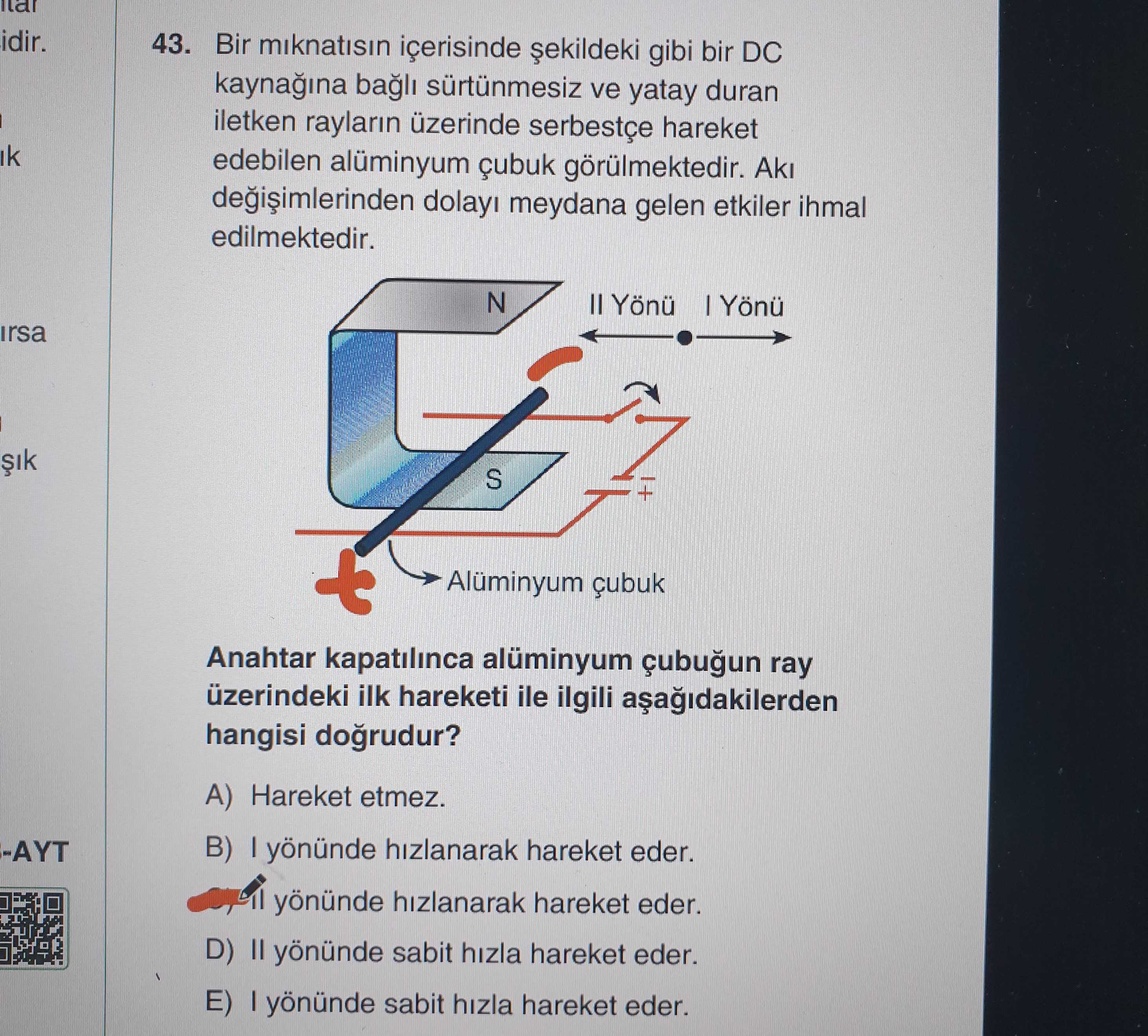 Bir mıknatısın içerisinde şekildeki gibi bir DC kaynağına bağlı sürtünmesiz ve yatay duran iletken