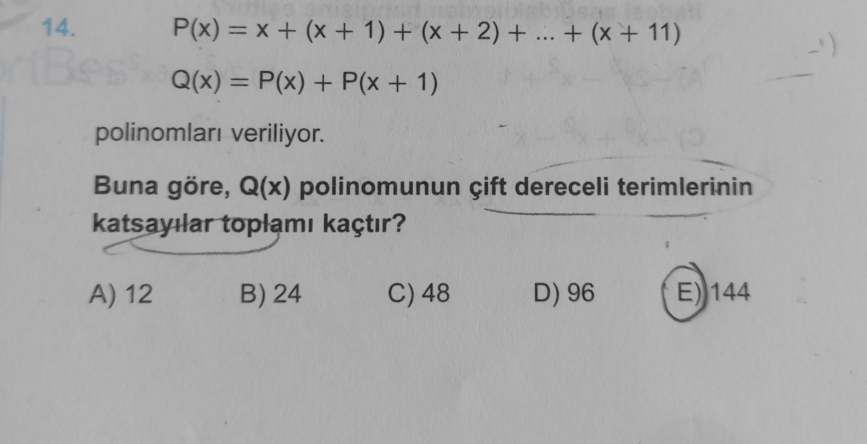 P(x) = x + (x + 1) + (x + 2) + ... + (x + 11) Q(x) = P(x) + P(x + 1) polinomları veriliyor. Buna