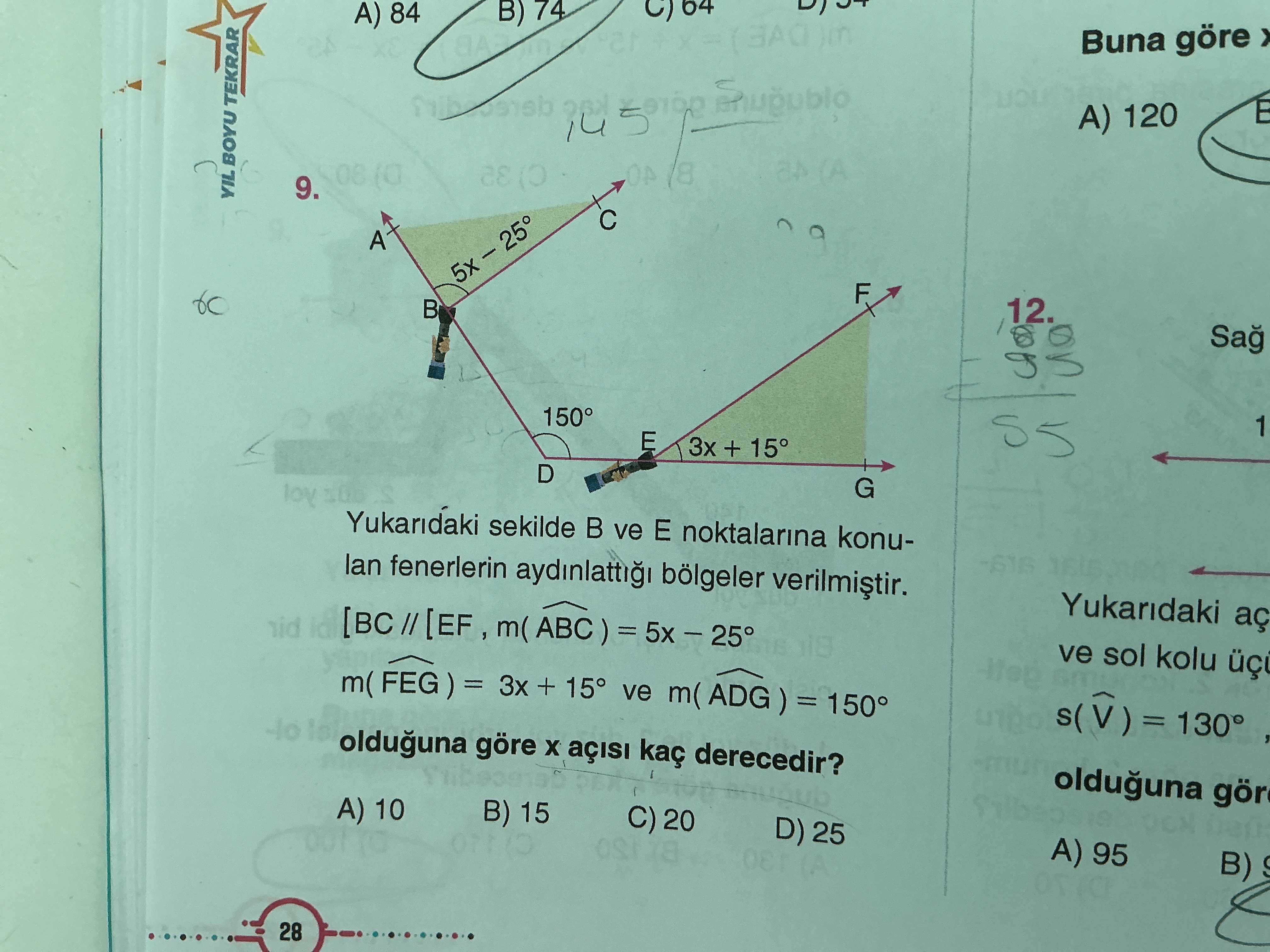 Yukarıdaki şekilde B ve E noktalarına konulan fenerlerin aydınlattığı bölgeler verilmiştir. [BC //