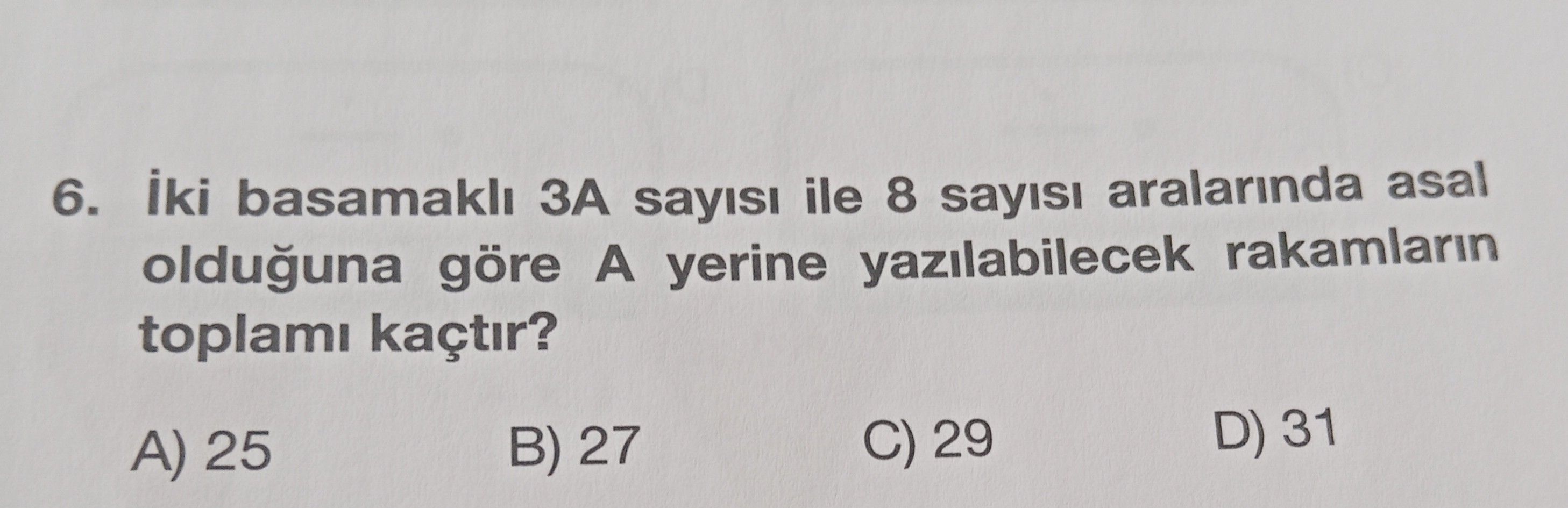 İki basamaklı 3A sayısı ile 8 sayısı aralarında asal olduğuna göre A yerine yazılabilecek rakamların