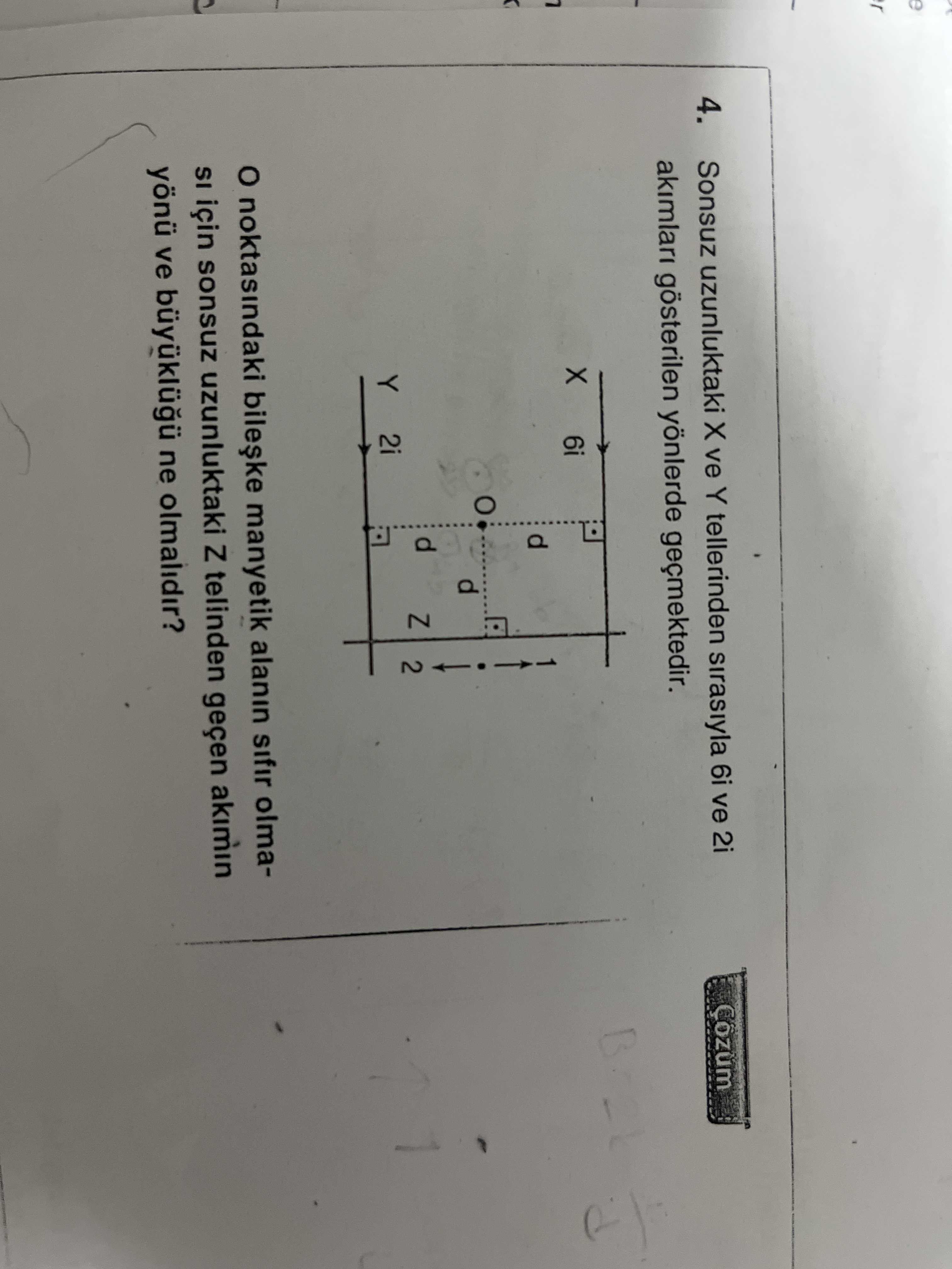 Sonsuz uzunluktaki X ve Y tellerinden sırasıyla 6i ve 2i akımları gösterilen yönlerde geçmektedir. O