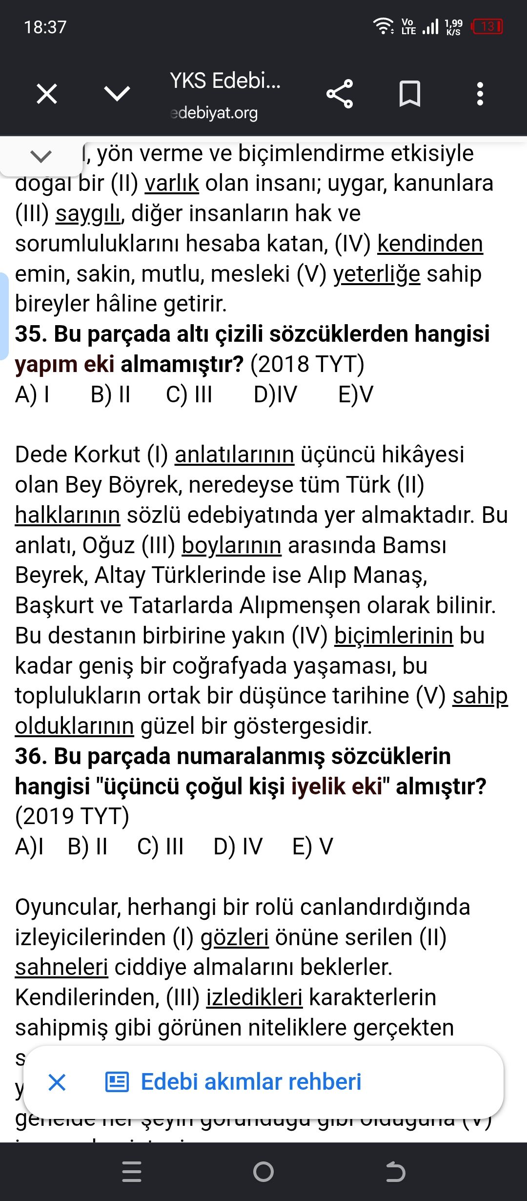 ..., yön verme ve biçimlendirme etkisiyle doğal bir (II) varlık olan insanı; uygar, kanunlara (III)