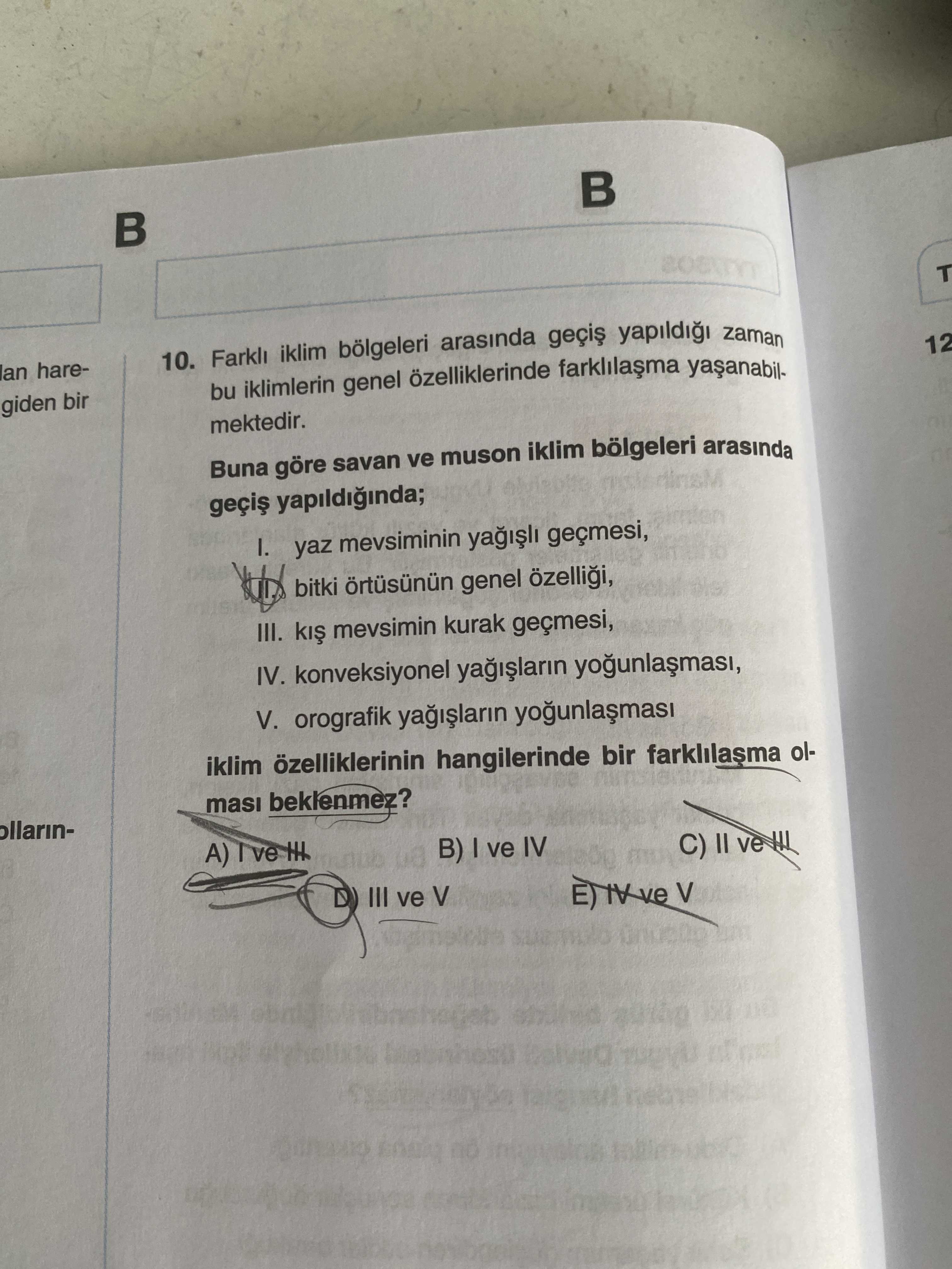 Farklı iklim bölgeleri arasında geçiş yapıldığı zaman bu iklimlerin genel özelliklerinde farklılaşma
