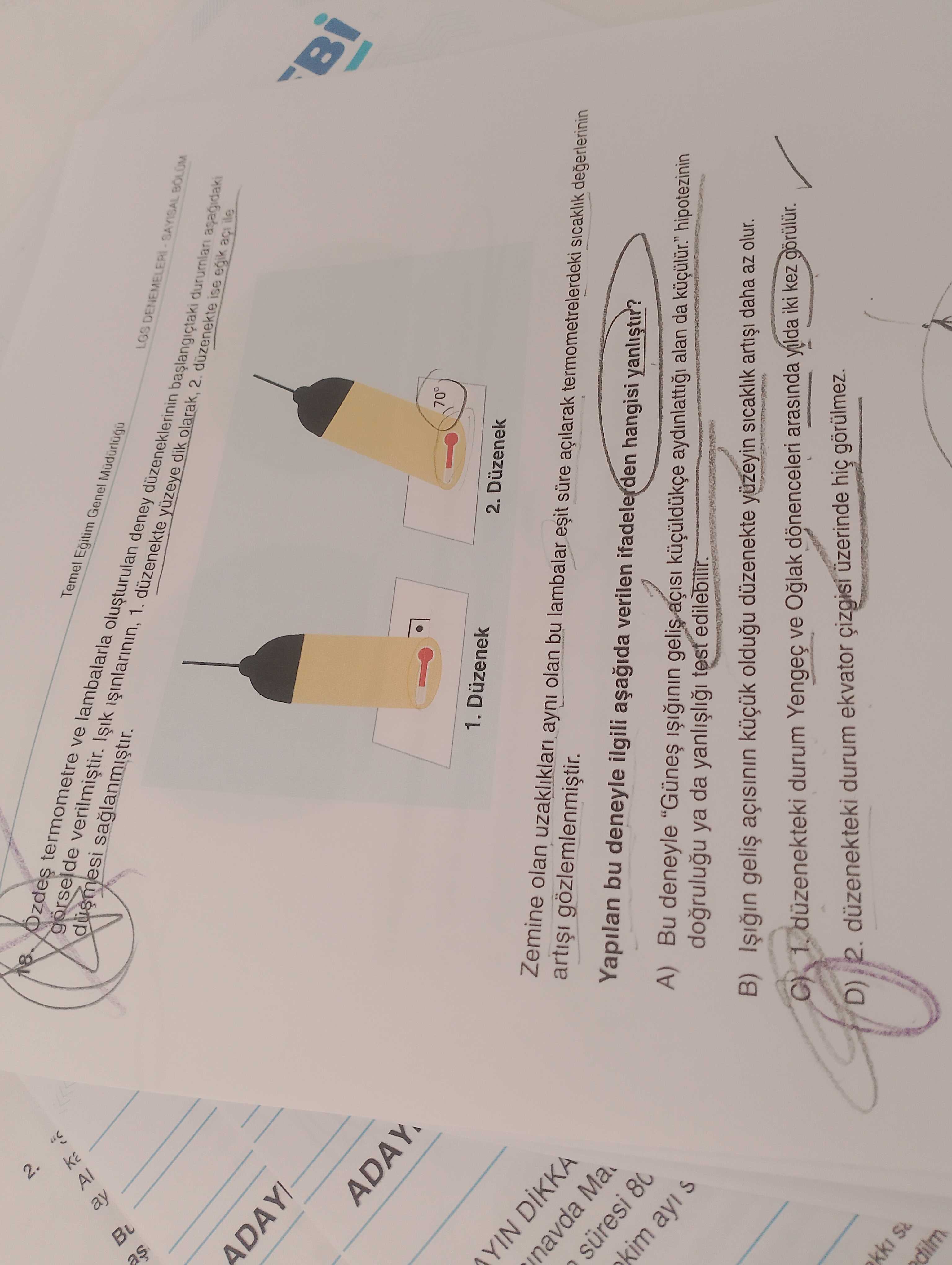 Özdeş termometre ve lambalarla oluşturulan deney düzeneklerinin başlangıçtaki durumları aşağıdaki