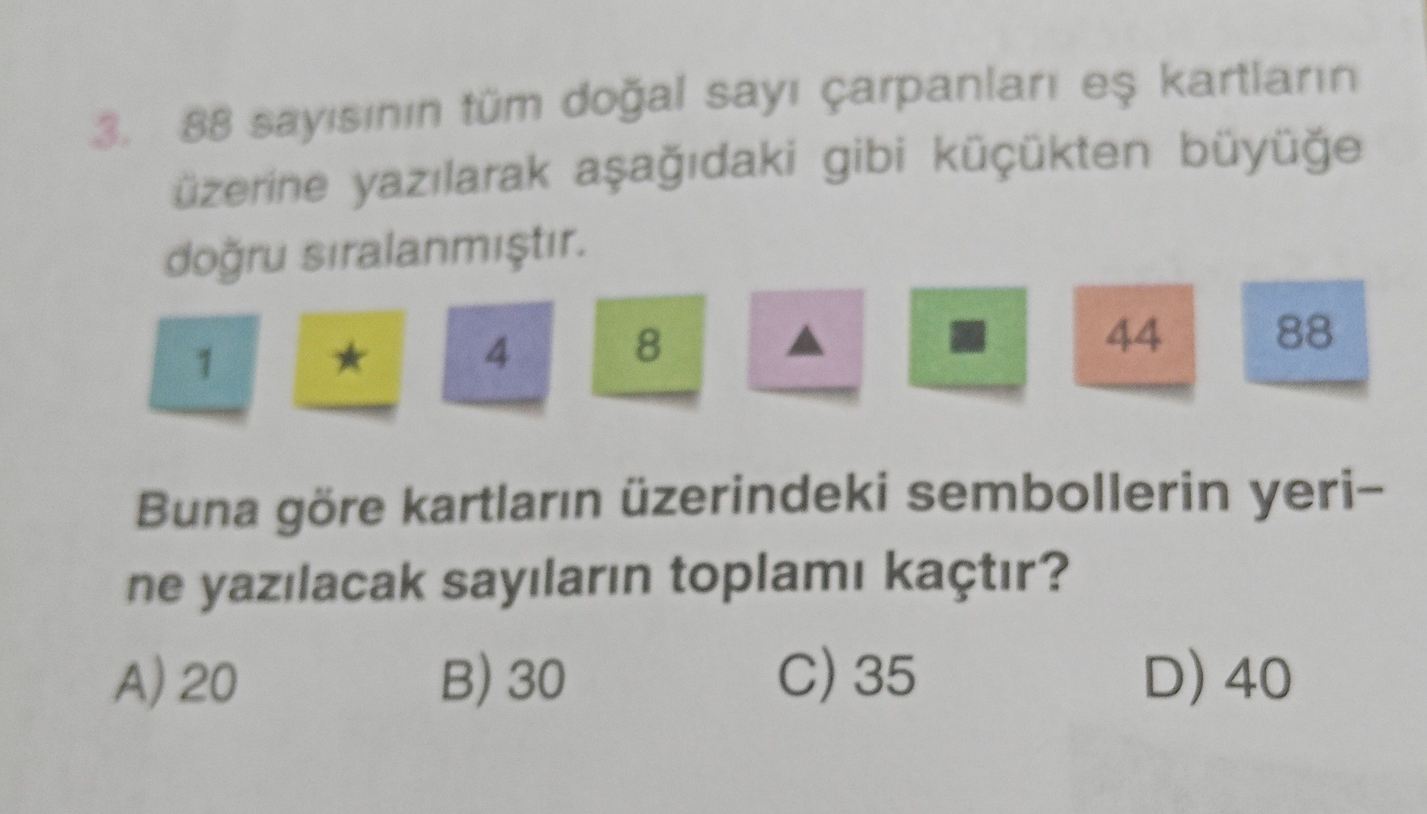 88 sayısının tüm doğal sayı çarpanları eş kartların üzerine yazılarak aşağıdaki gibi küçükten büyüğe