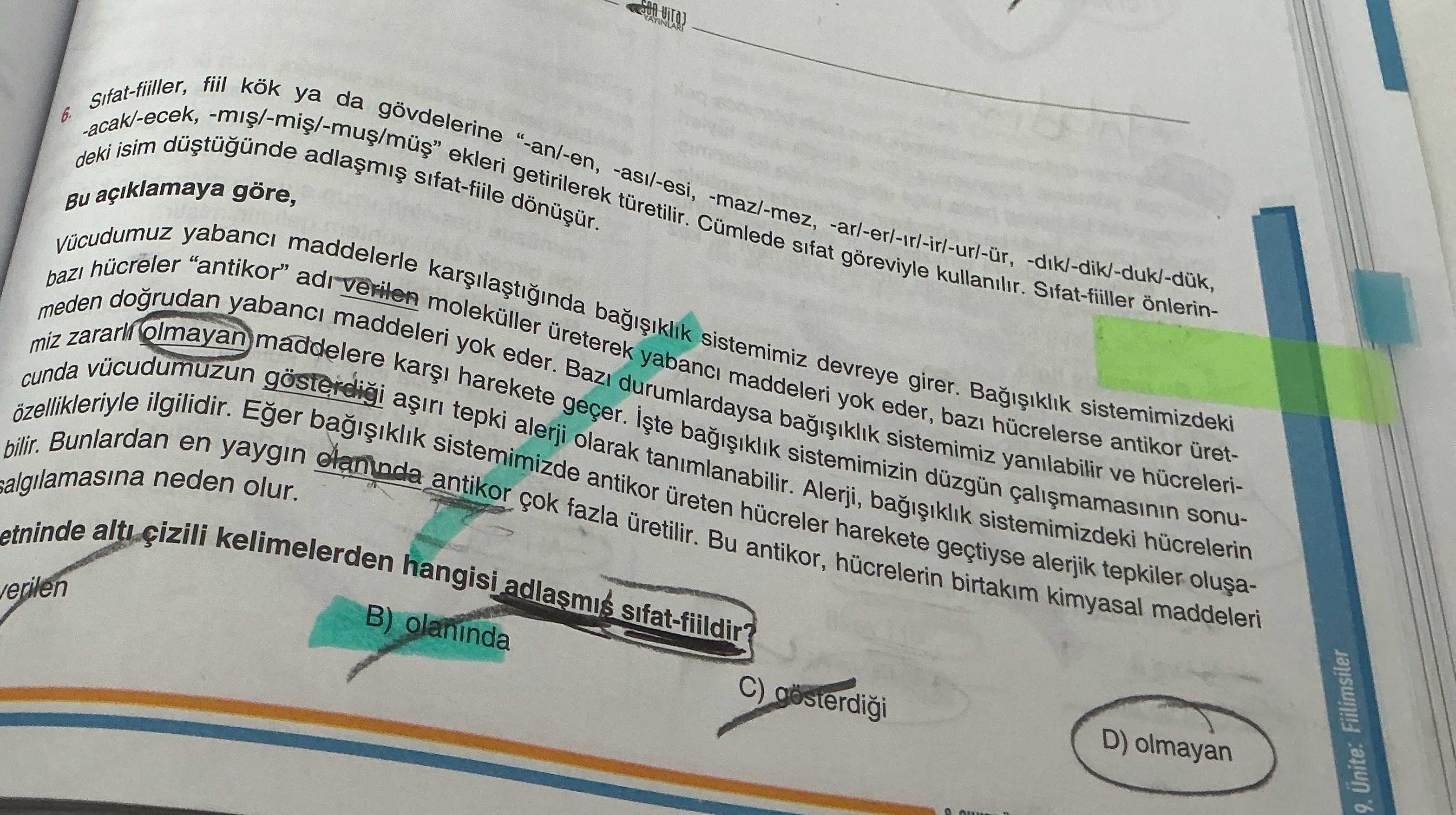 Sıfat-fiiller, fiil kök ya da gövdelerine "-acak/-ecek, -mış/-miş/-muş/müş" ekleri getirilere