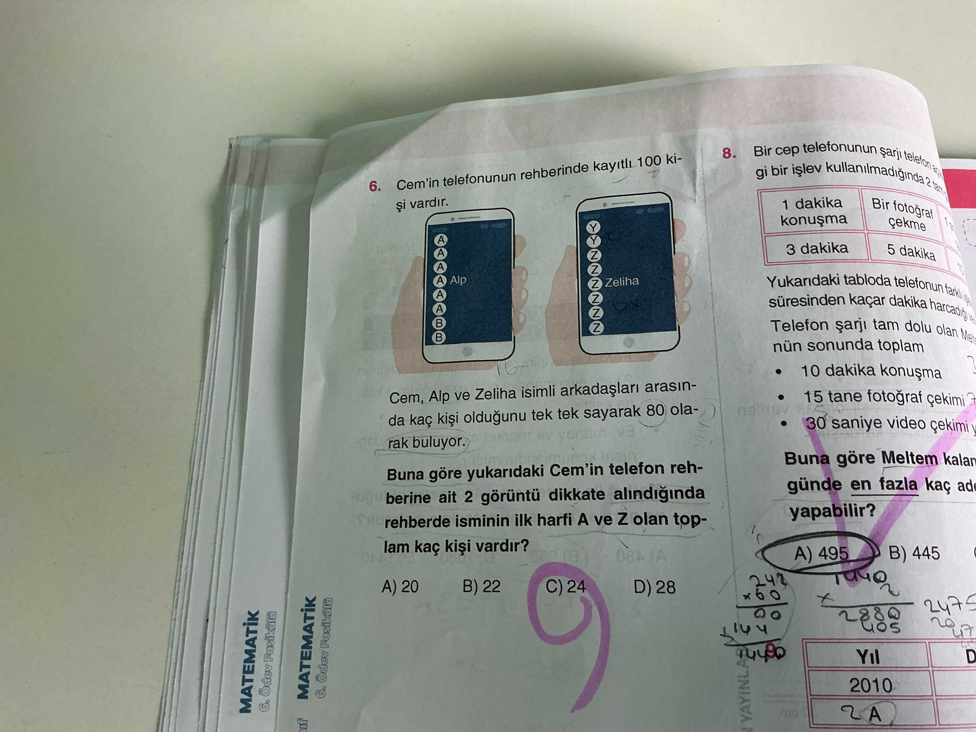 Cem'in telefonunun rehberinde kayıtlı 100 kişi vardır. Cem, Alp ve Zeliha isimli arkadaşları