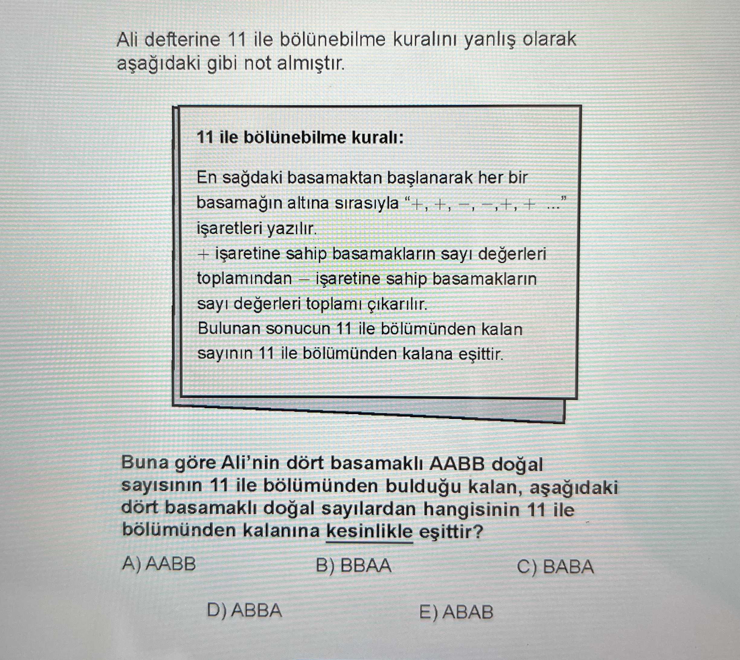 Ali defterine 11 ile bölünebilme kuralını yanlış olarak aşağıdaki gibi not almıştır. 11 ile