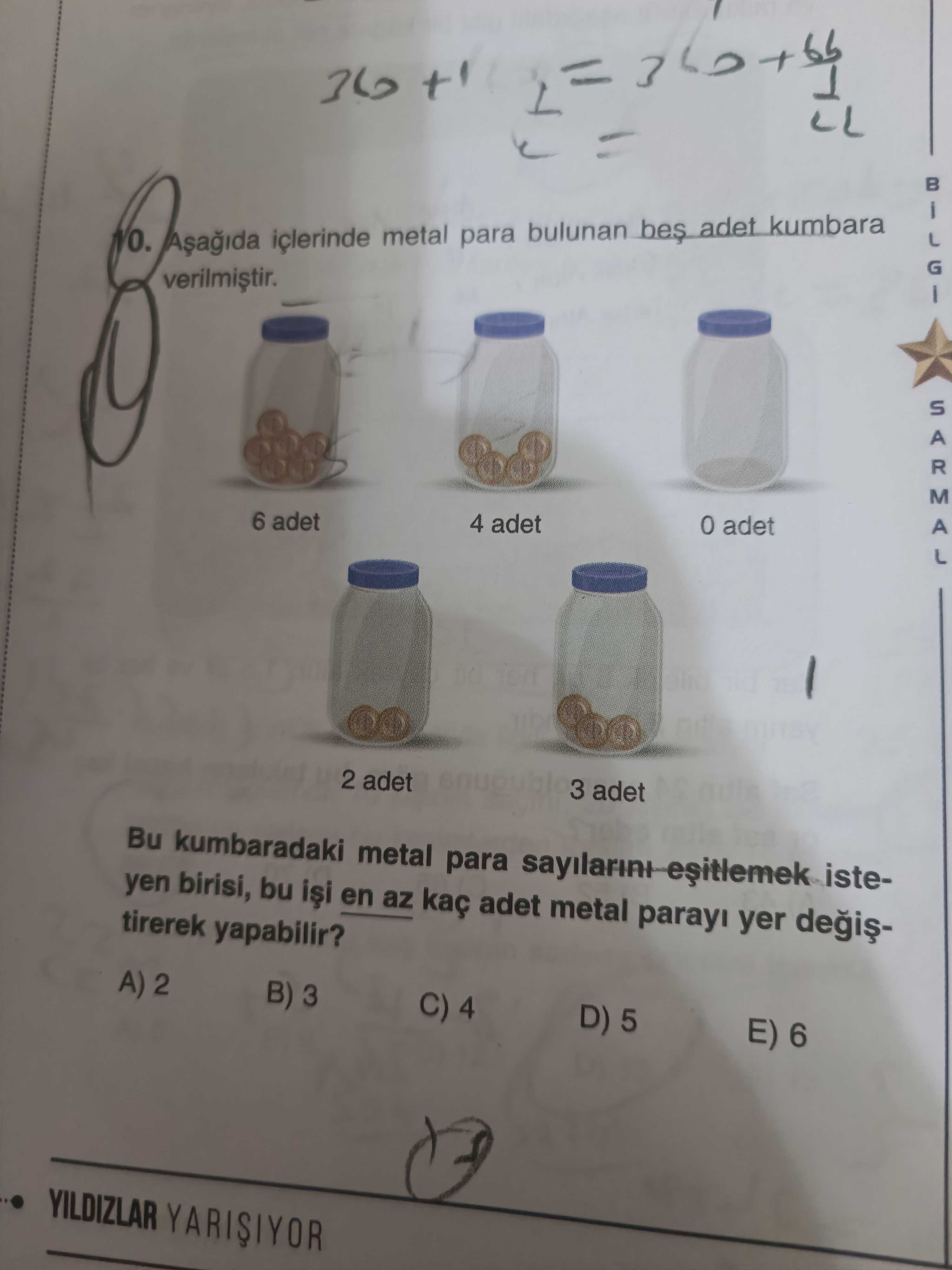Aşağıda içlerinde metal para bulunan beş adet kumbara verilmiştir. Bu kumbaradaki metal para