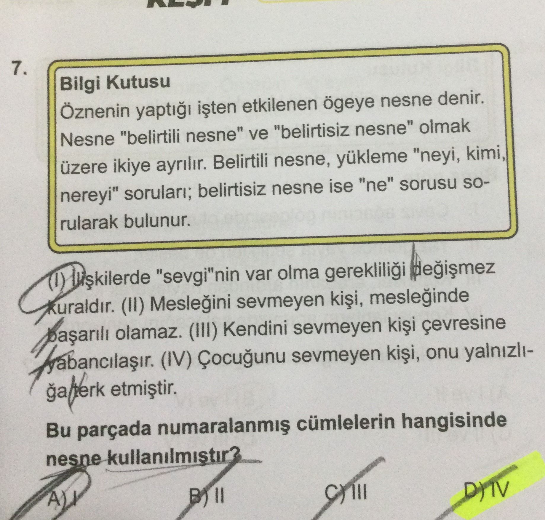 Bilgi Kutusu Öznenin yaptığı işten etkilenen öğeye nesne denir. Nesne "belirtili nesne" ve