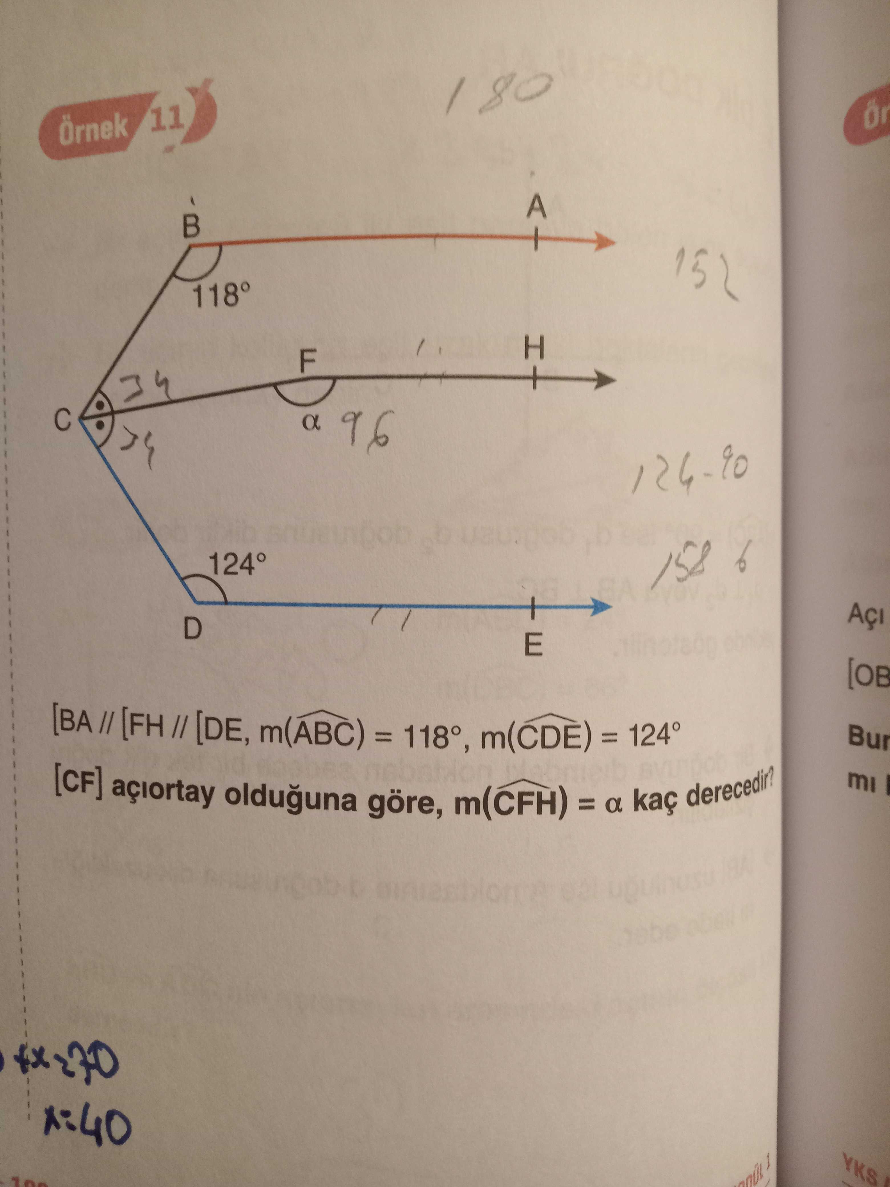 11 Örnek A 152 H F a 124° 6 D E [OB [BA [FH // [DE, m(ABC) = 124° [CF] açiortay olduguna göre, = m(CFH) = a kaç derecedir. mi YKS 11 Örnek A 152 H F a 124° 6 D E [OB [BA [FH // [DE, m(ABC) = 124° [CF] açiortay olduguna göre, = m(CFH) = a kaç derecedir. mi YKS. ?? Model.Question.title