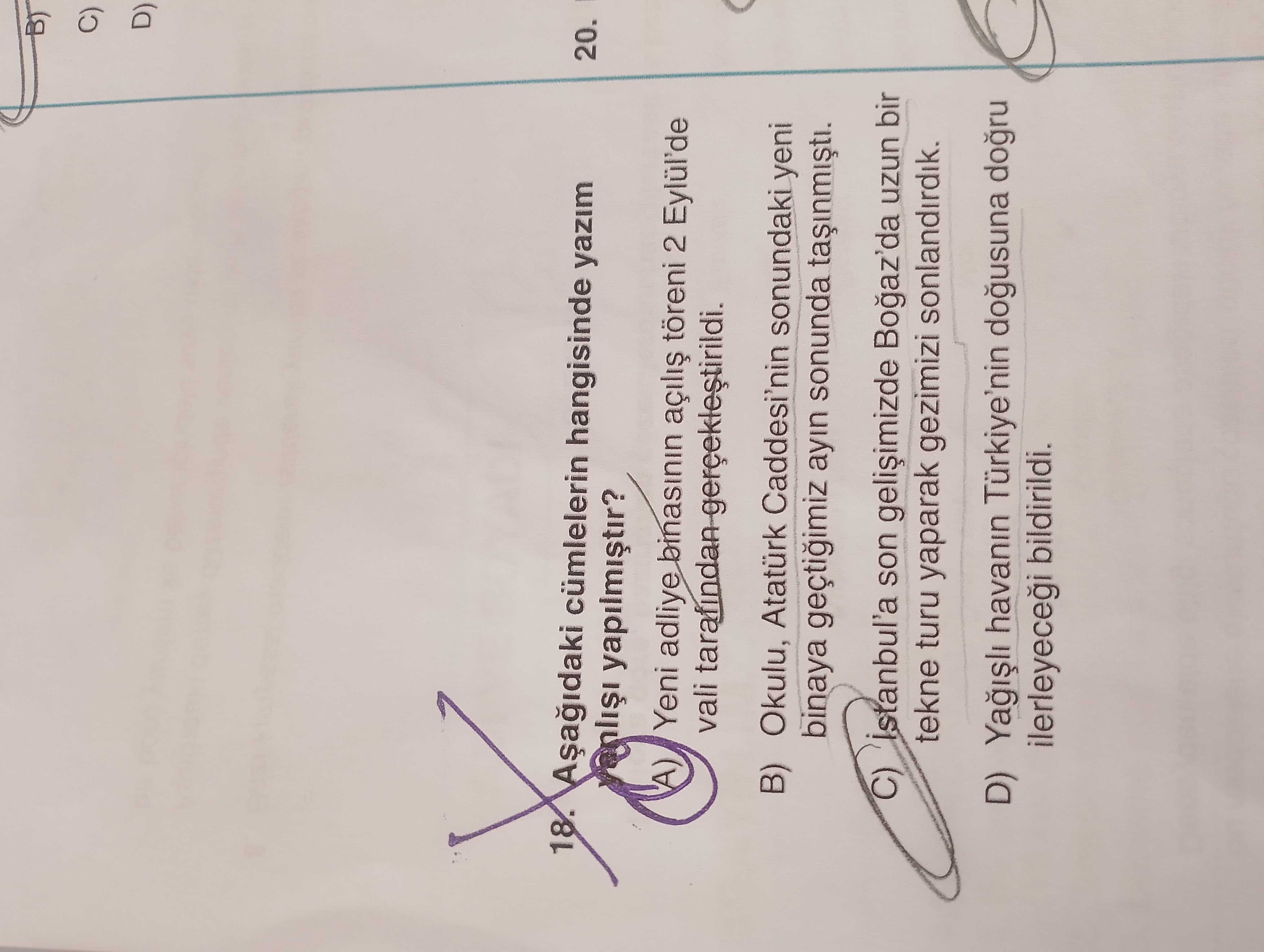Aşağıdaki cümlelerin hangisinde yazım yanlışı yapılmıştır?