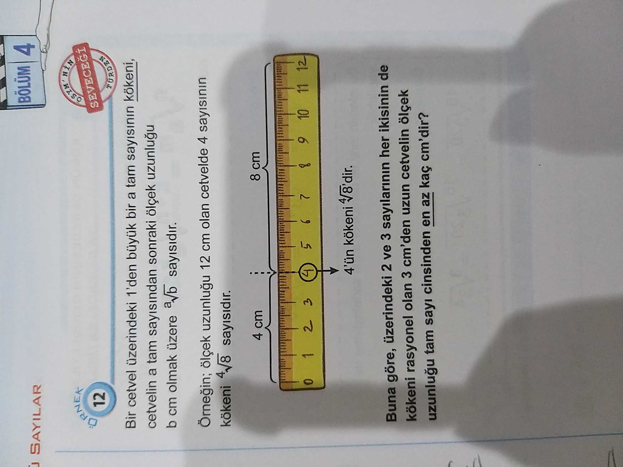 Bir cetvel üzerindeki 1'den büyük bir a tam sayısının kökeni, cetvelin a tam sayısından sonraki