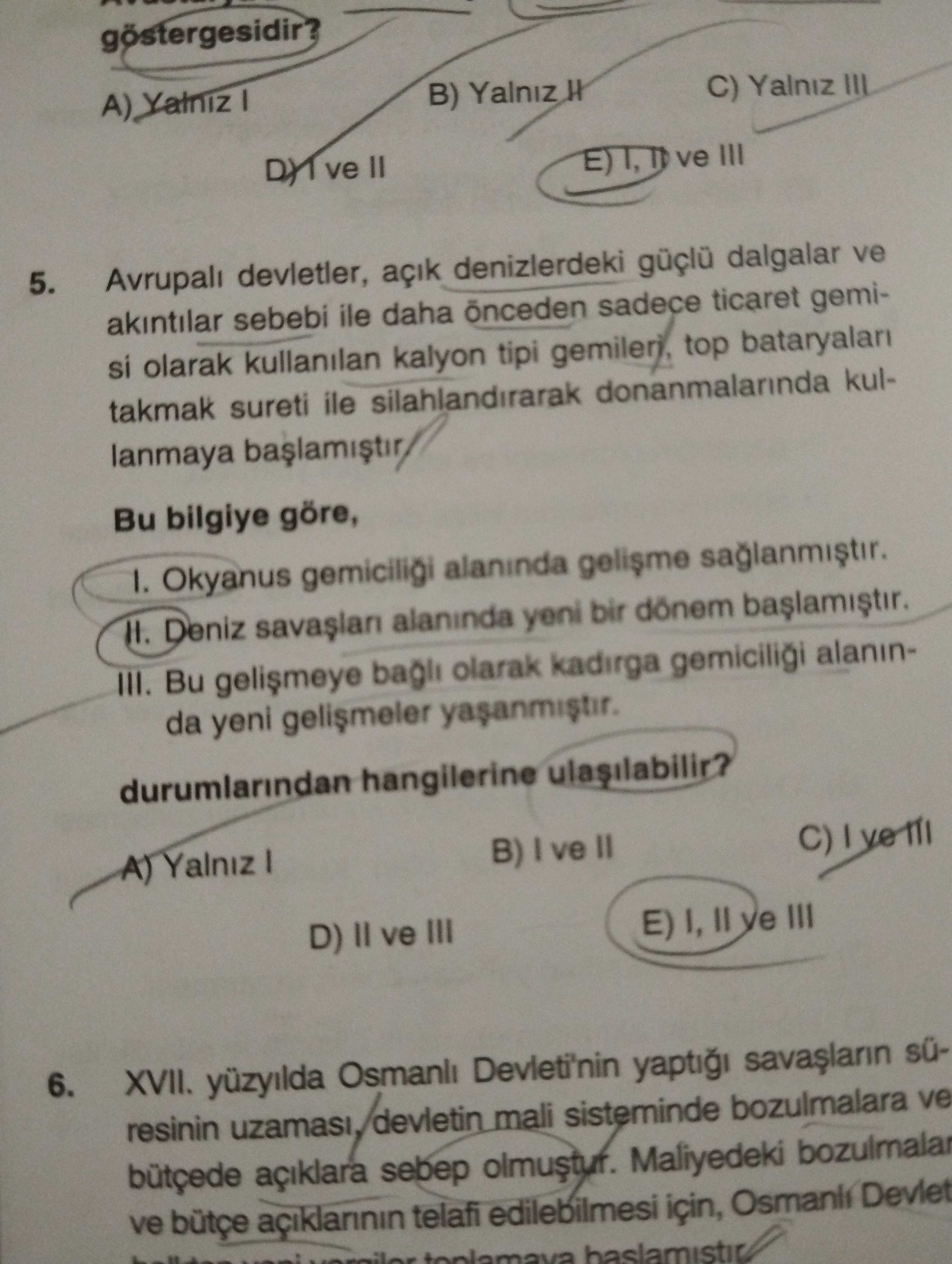 Avrupalı devletler, açık denizlerdeki güçlü dalgalar ve akıntılar sebebi ile daha önceden sadece