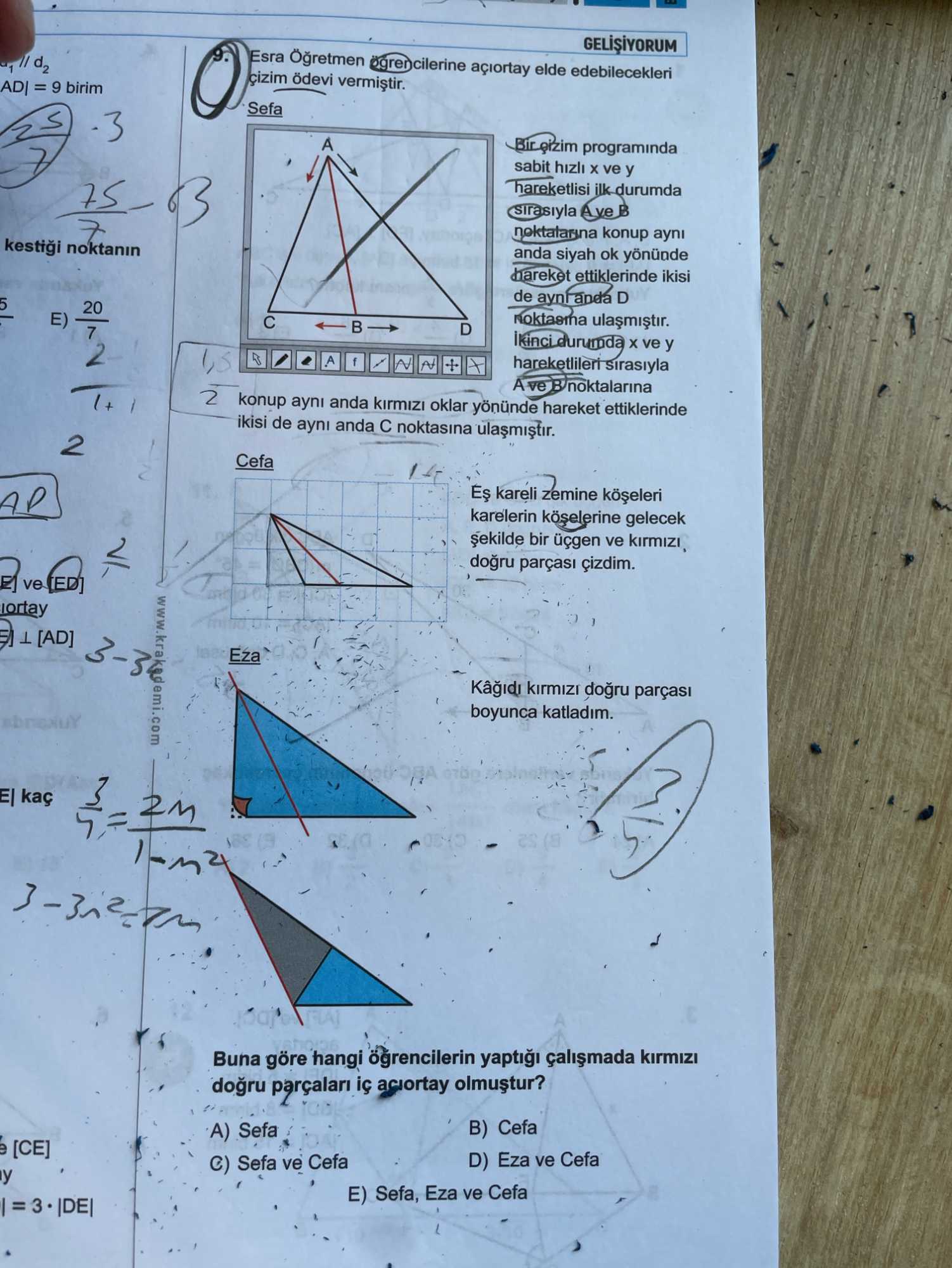 Esra Öğretmen öğrencilerine açıortay elde edebilecekleri çizim ödevi vermiştir. Sefa Bir çizim
