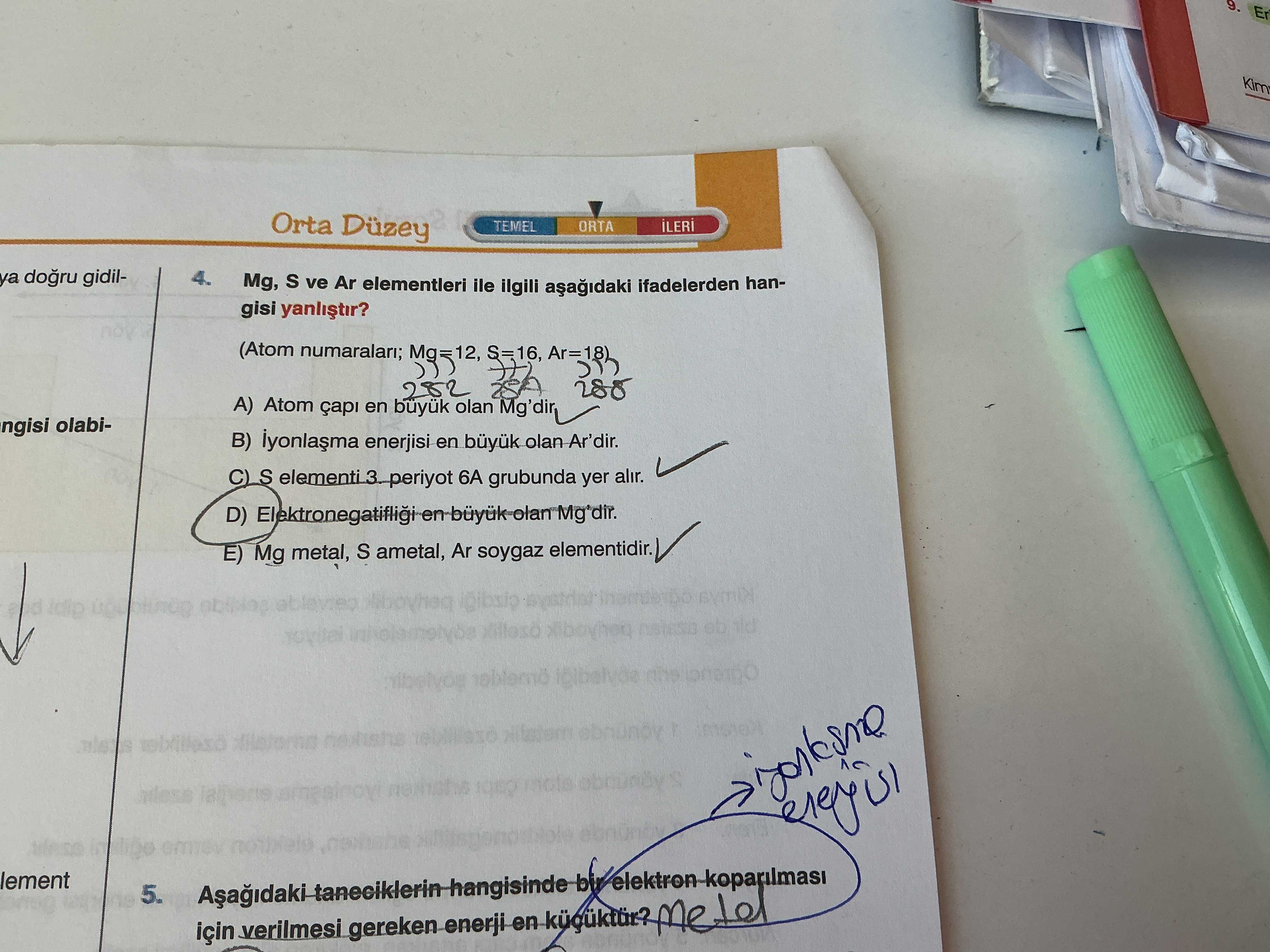 Mg, S ve Ar elementleri ile ilgili aşağıdaki ifadelerden hangisi yanlıştır? (Atom numaraları; Mg=12