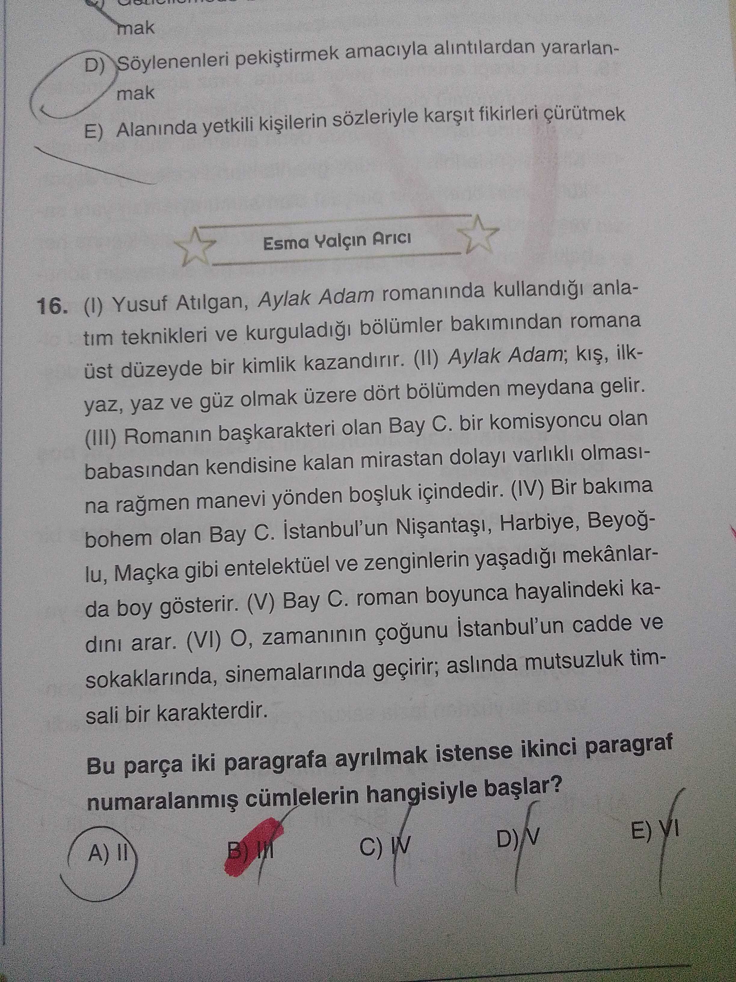 (I) Yusuf Atılgan, Aylak Adam romanında kullandığı anlatım teknikleri ve kurguladığı bölümler