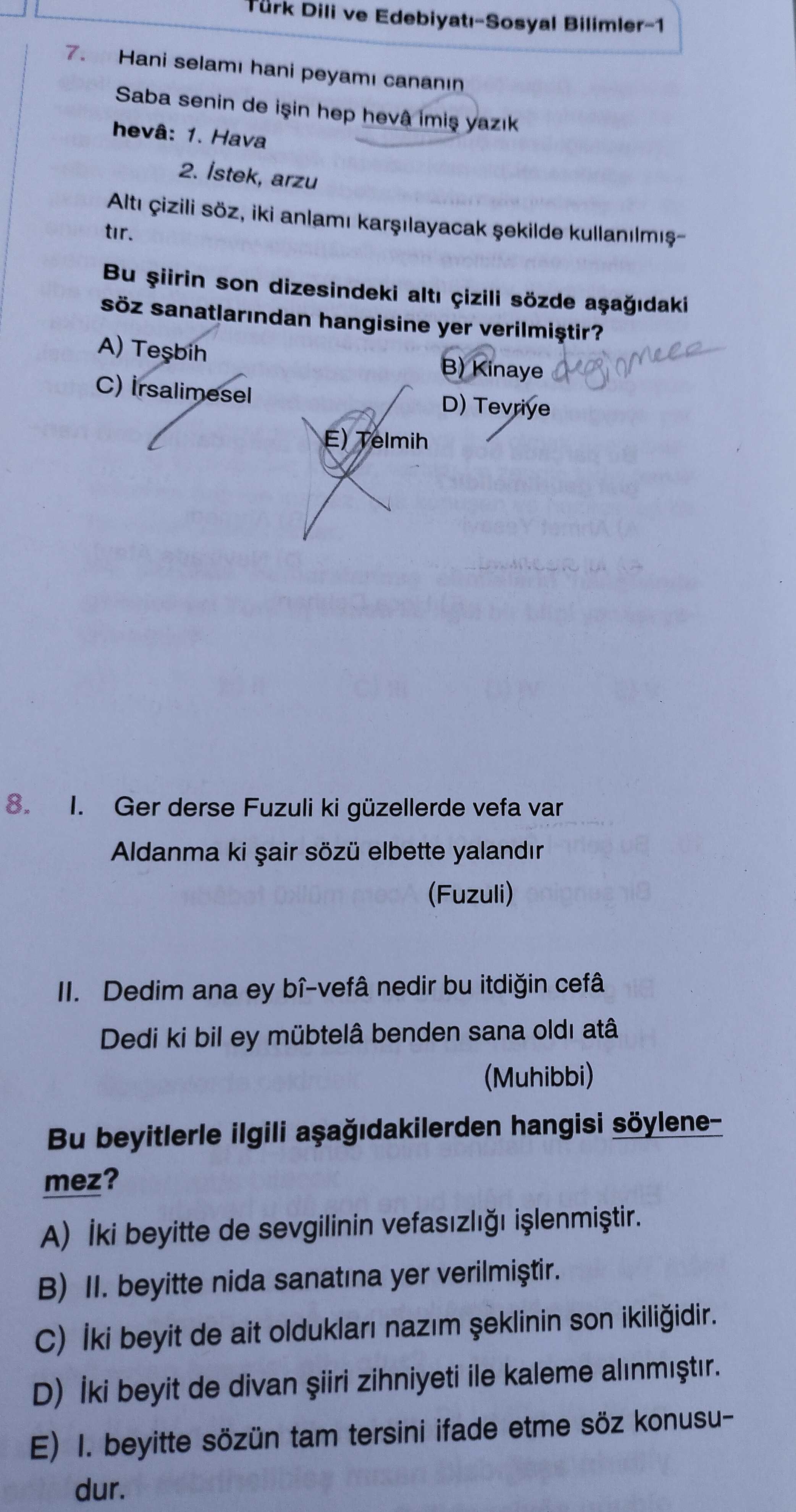 Hani selamı hani peyamı cananın Saba senin de işin hep hevâ imiş yazık hevâ: 1. Hava 2. İstek, arzu