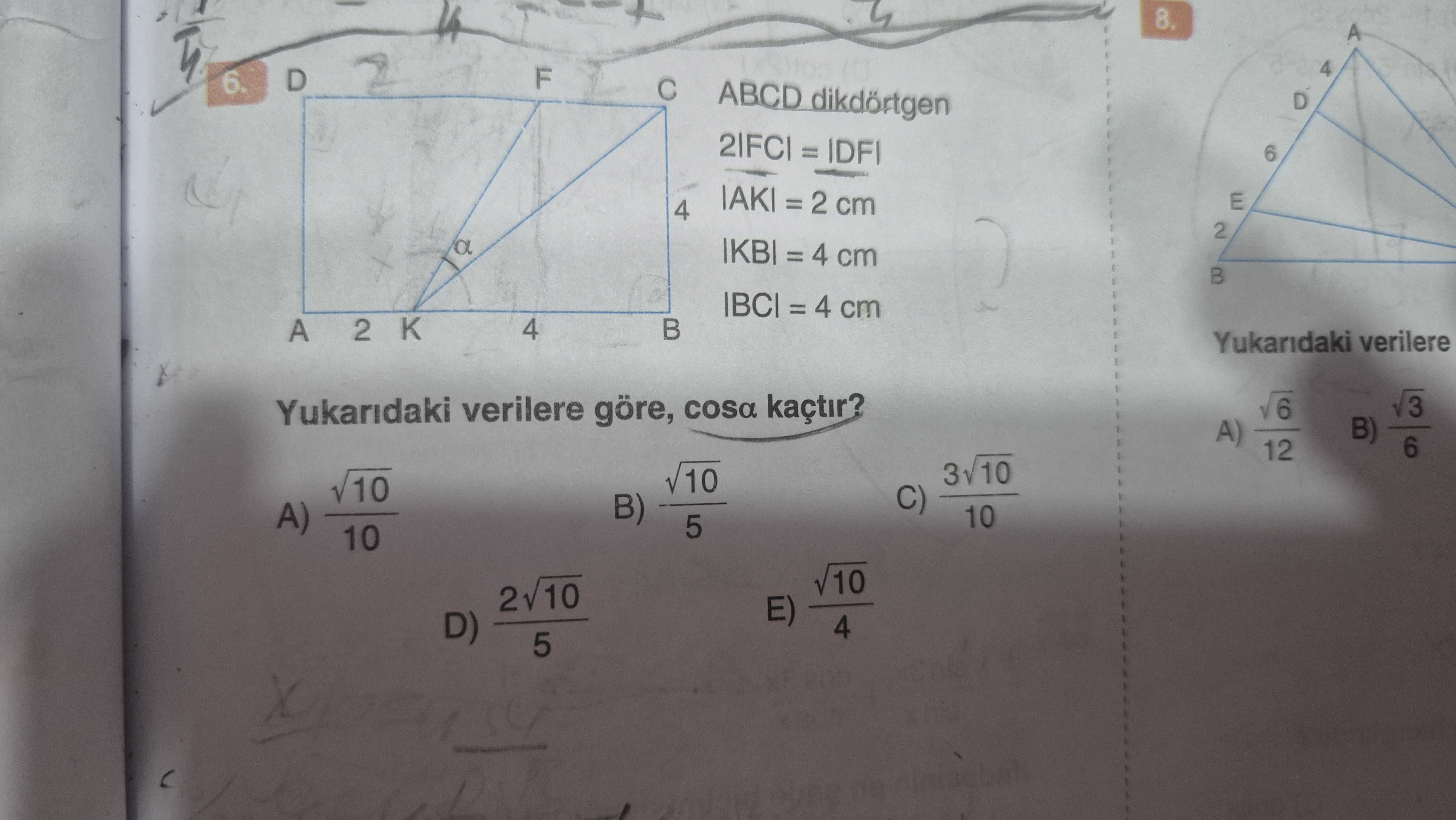ABCD dikdörtgen 2|FC| = |DF| |AK| = 2 cm |KB| = 4 cm |BC| = 4 cm Yukarıdaki verilere göre, cosα