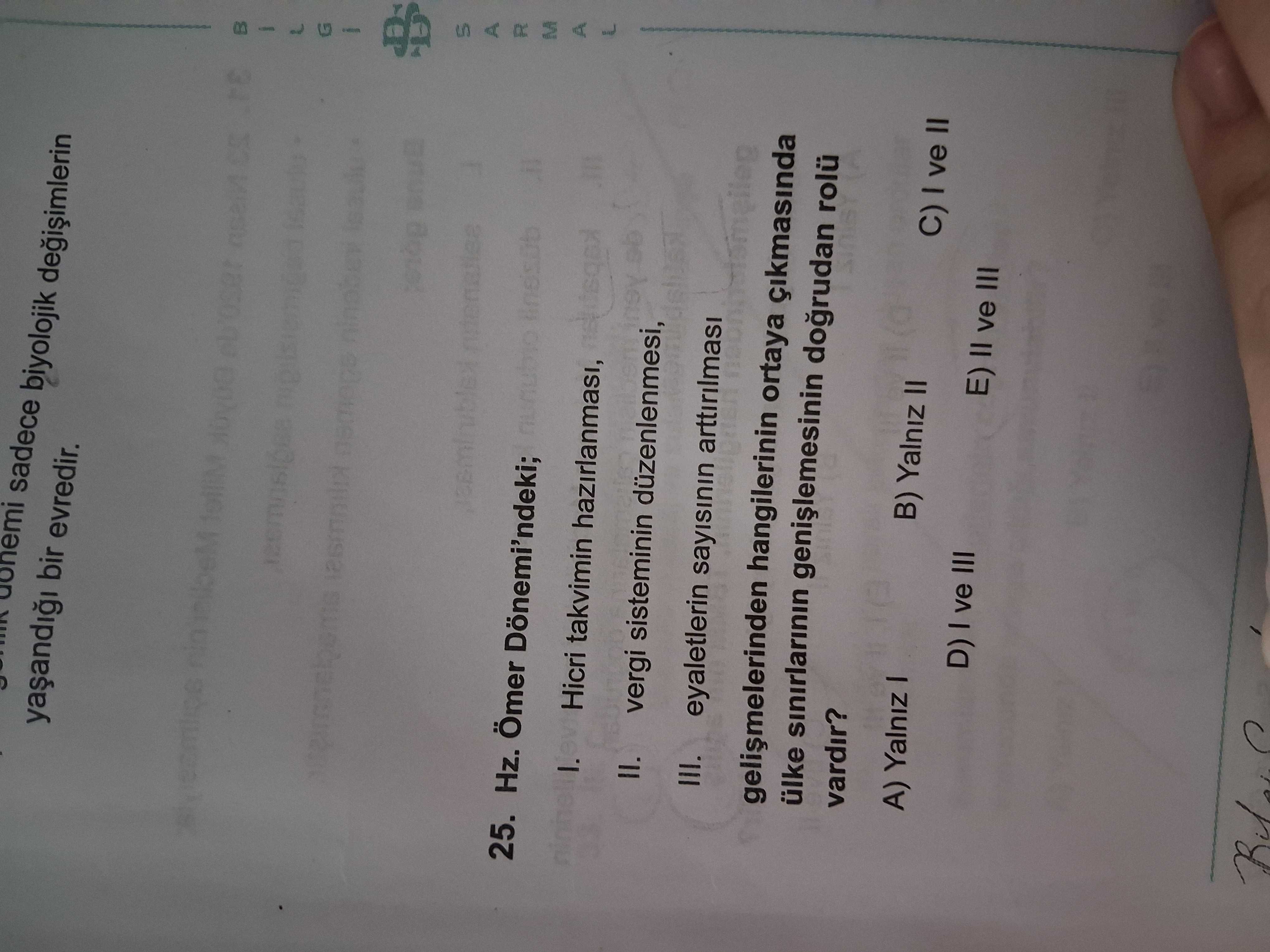 Hz. Ömer Dönemi'ndeki; I. Hicri takvimin hazırlanması, II. vergi sisteminin düzenlenmesi, III