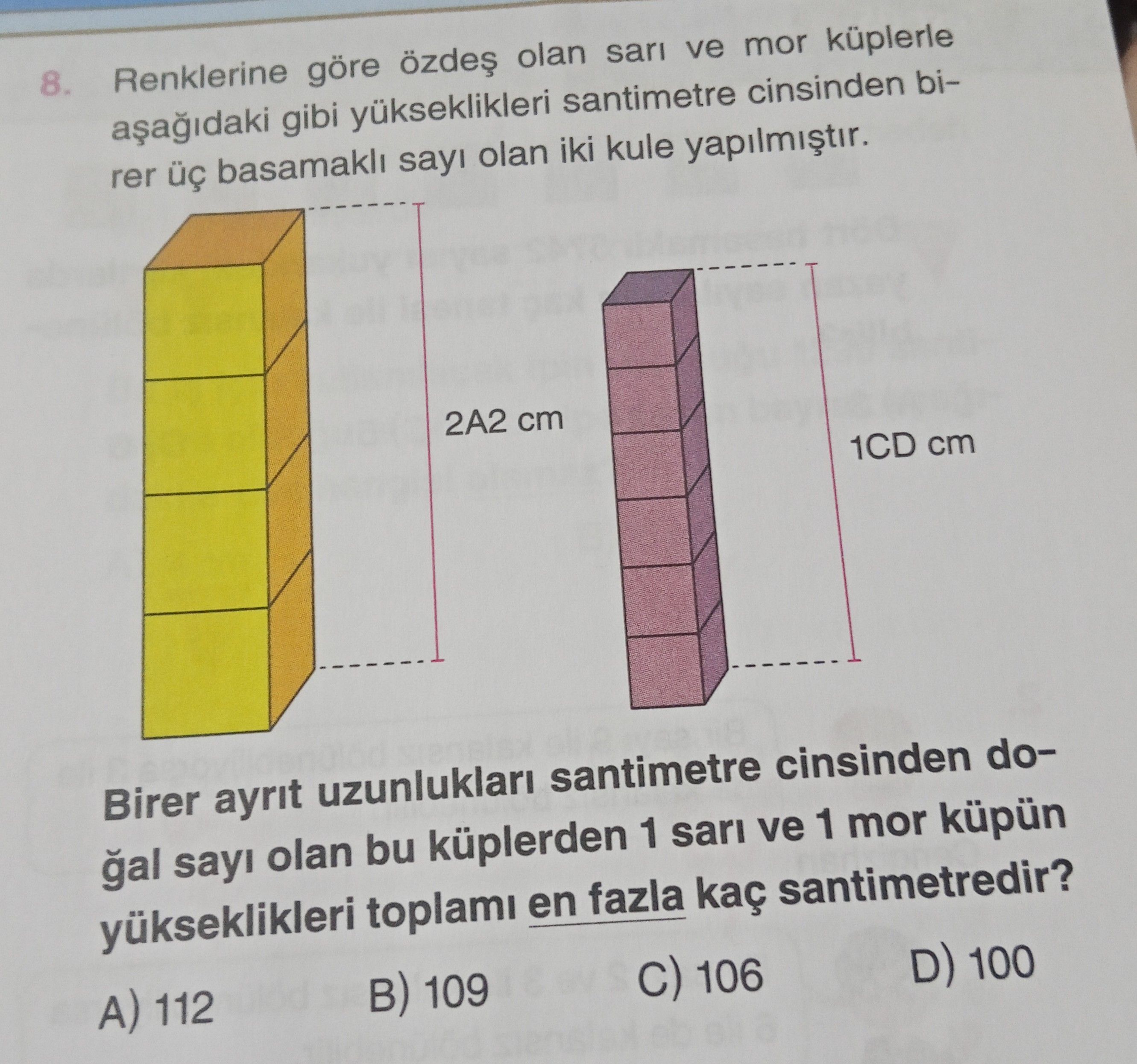Renklerine göre özdeş olan sarı ve mor küplerle aşağıdaki gibi yükseklikleri santimetre cinsinden