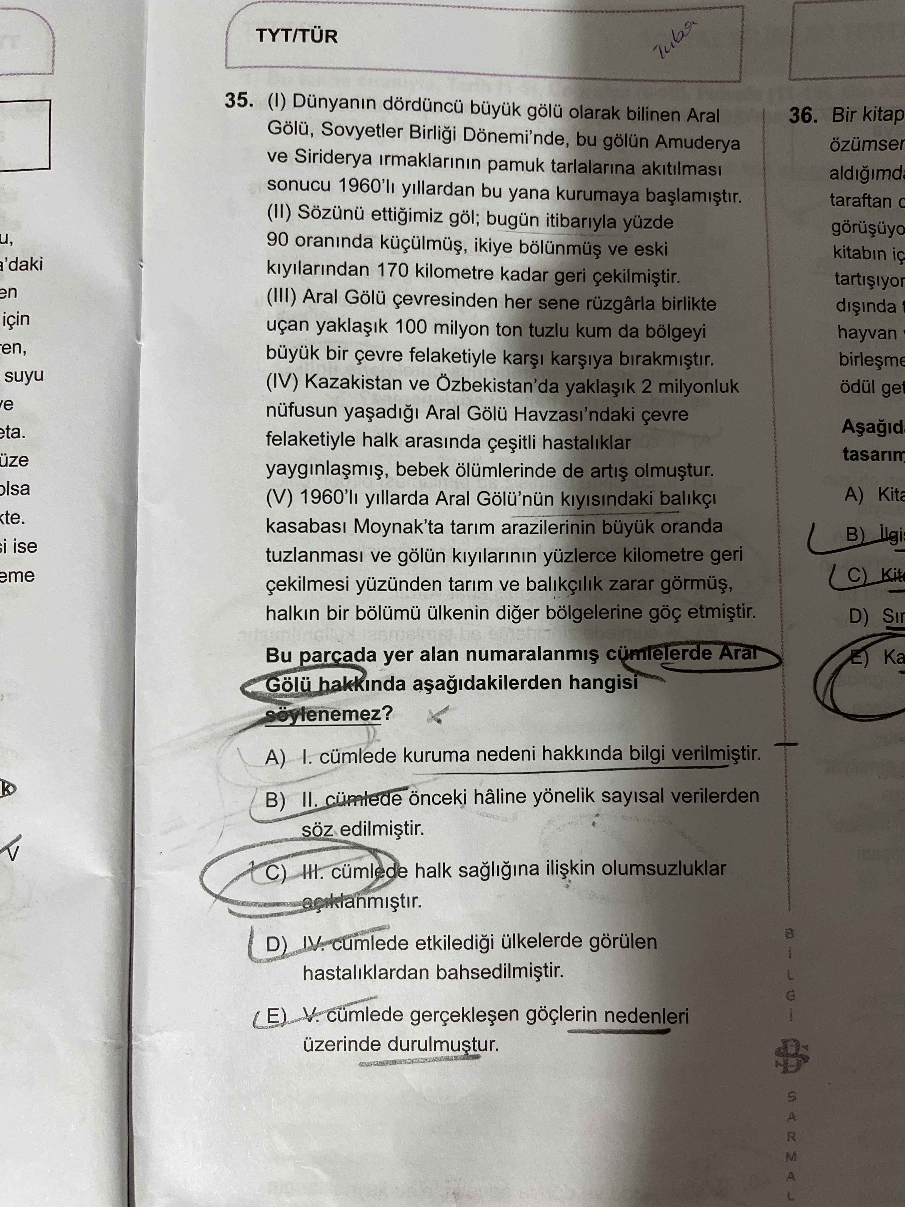 (I) Dünyanın dördüncü büyük gölü olarak bilinen Aral Gölü, Sovyetler Birliği Dönemi'nde, bu gölün