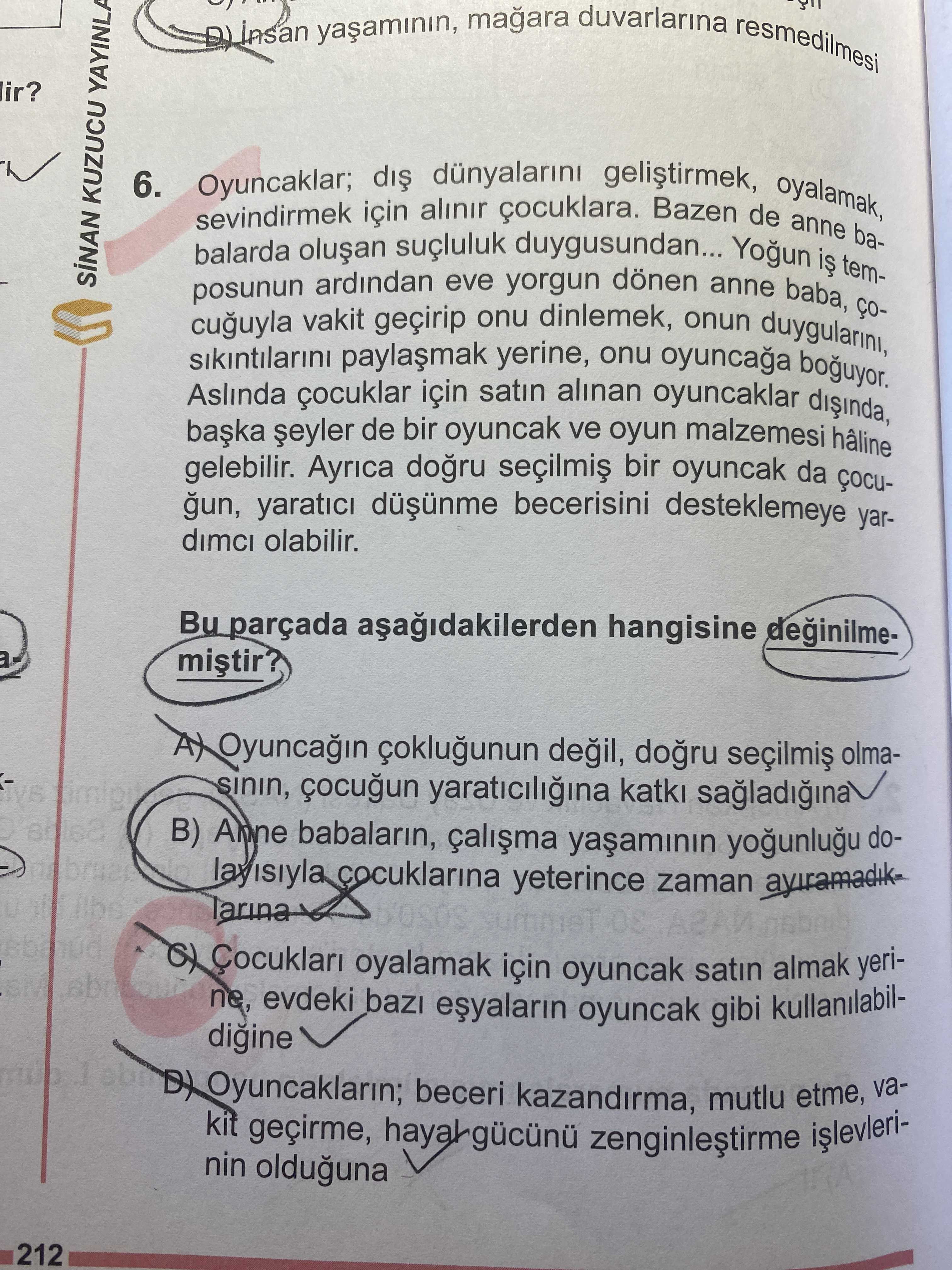 Oyuncaklar; dış dünyalarını geliştirmek, oyalamak, sevindirmek için alınır çocuklara. Bazen de anne