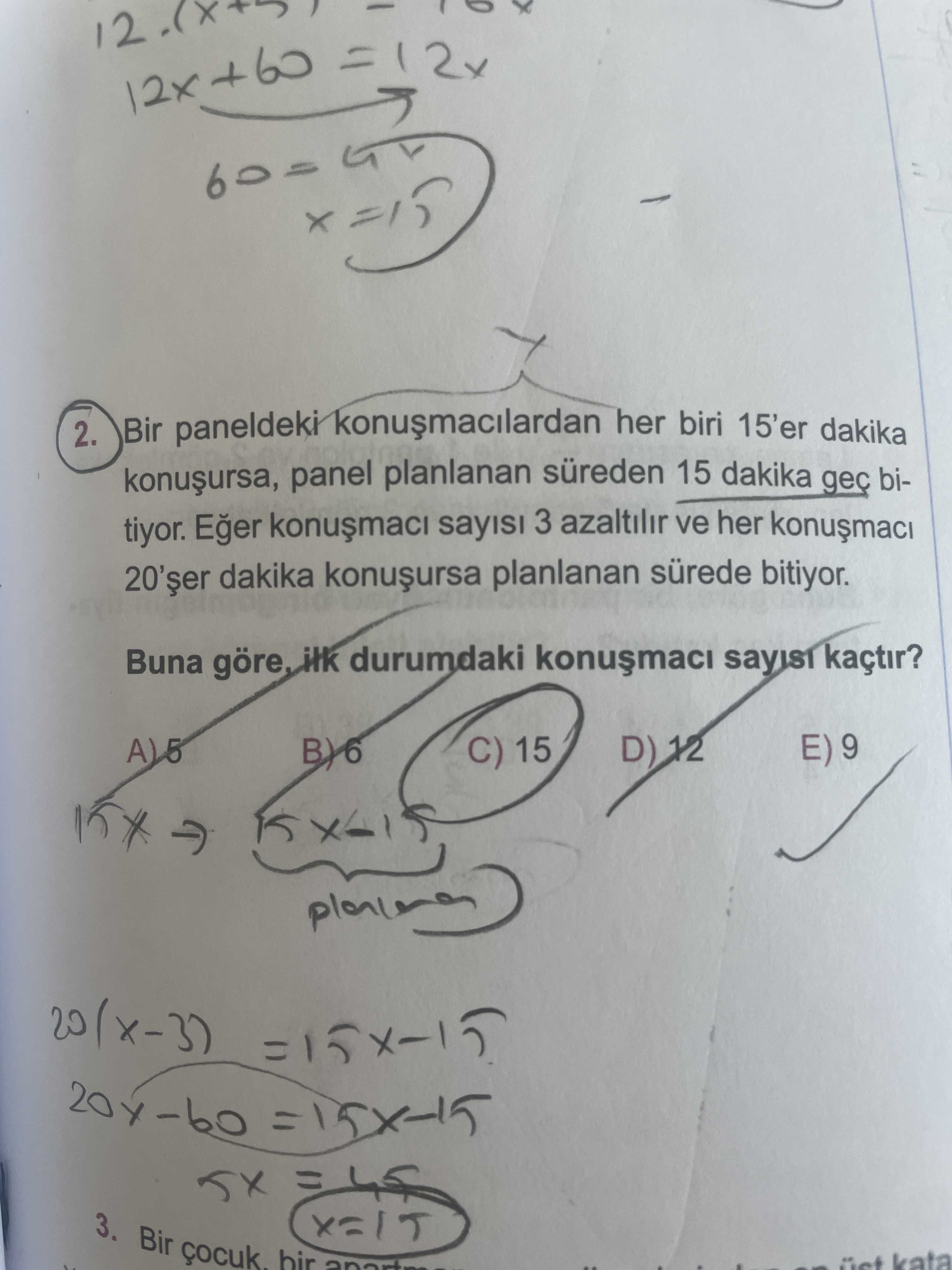 Bir paneldeki konuşmacılardan her biri 15'er dakika konuşursa, panel planlanan süreden 15 dakika geç