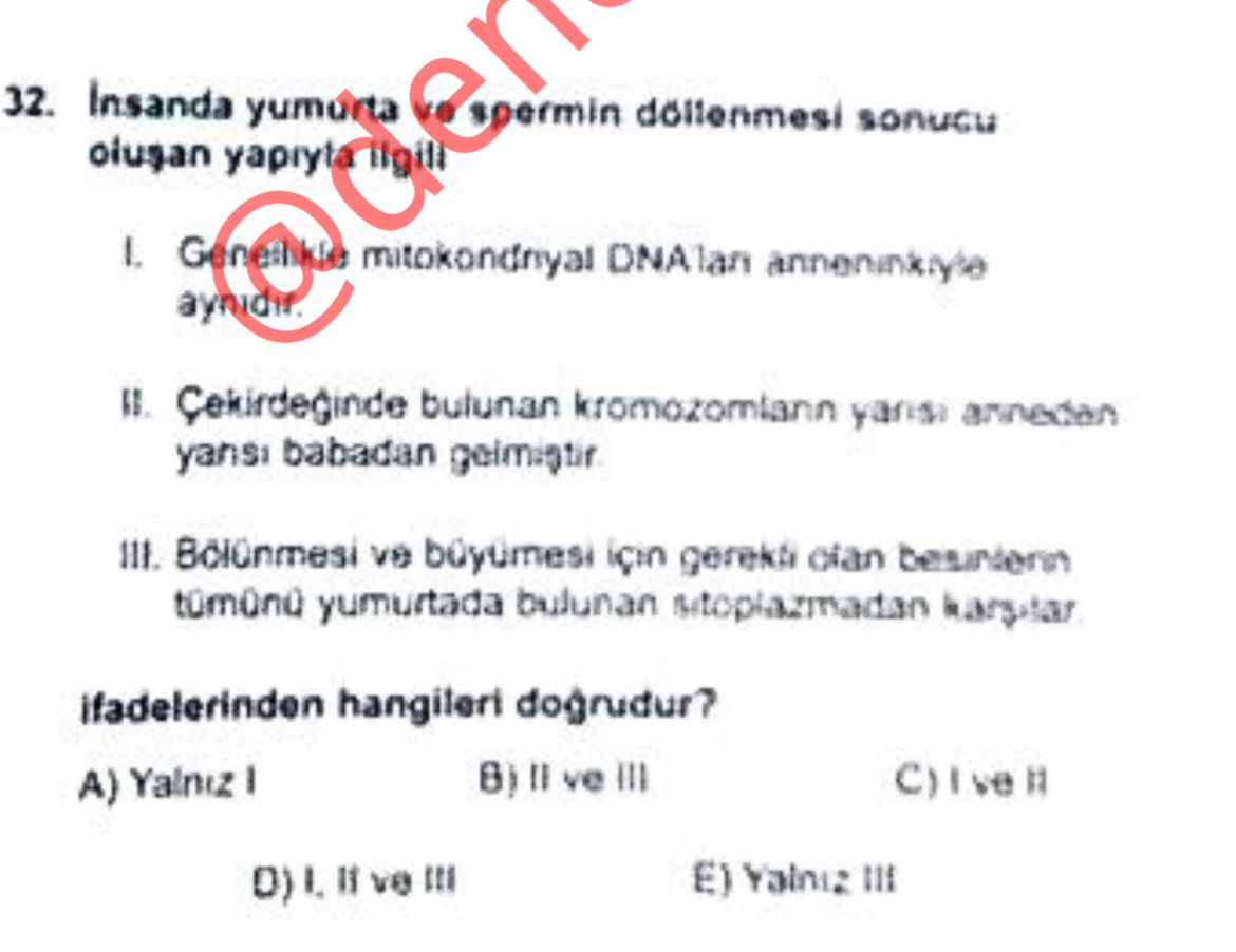 Insanda 32. sonucu DNAlan Çekirdeginde bulunan kromozomlann babadan III. ve olan yumurtada bulunan ifadelerinden hangileri dogrudur. ve III A) Yalniz E) Insanda 32. ve III A) Yalniz E). ?? Model.Question.title