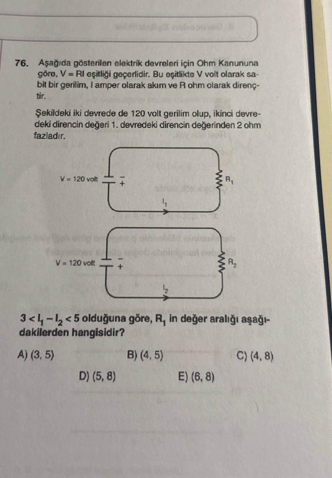 Aşağıda gösterilen elektrik devreleri için Ohm Kanununa göre, V = RI eşitliği geçerlidir. Bu