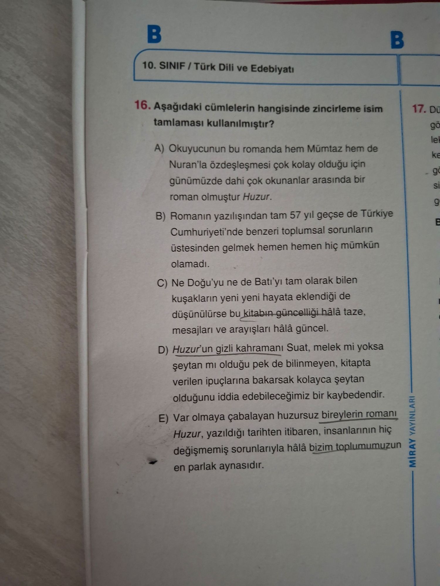 Aşağıdaki cümlelerin hangisinde zincirleme isim tamlaması kullanılmıştır?
