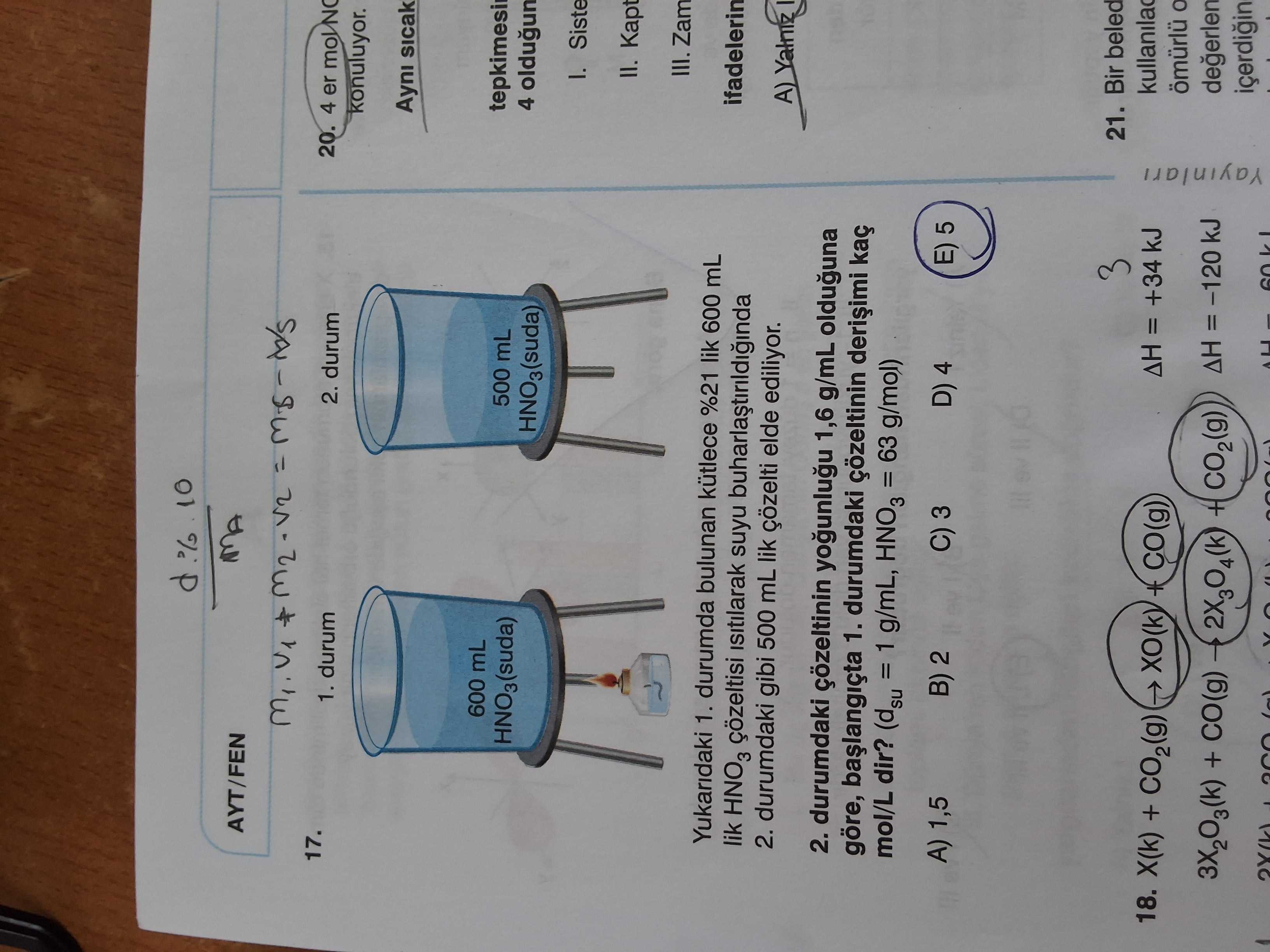 Yukarıdaki 1. durumda bulunan kütlece %21 lik 600 mL lik HNO₃ çözeltisi ısıtılarak suyu