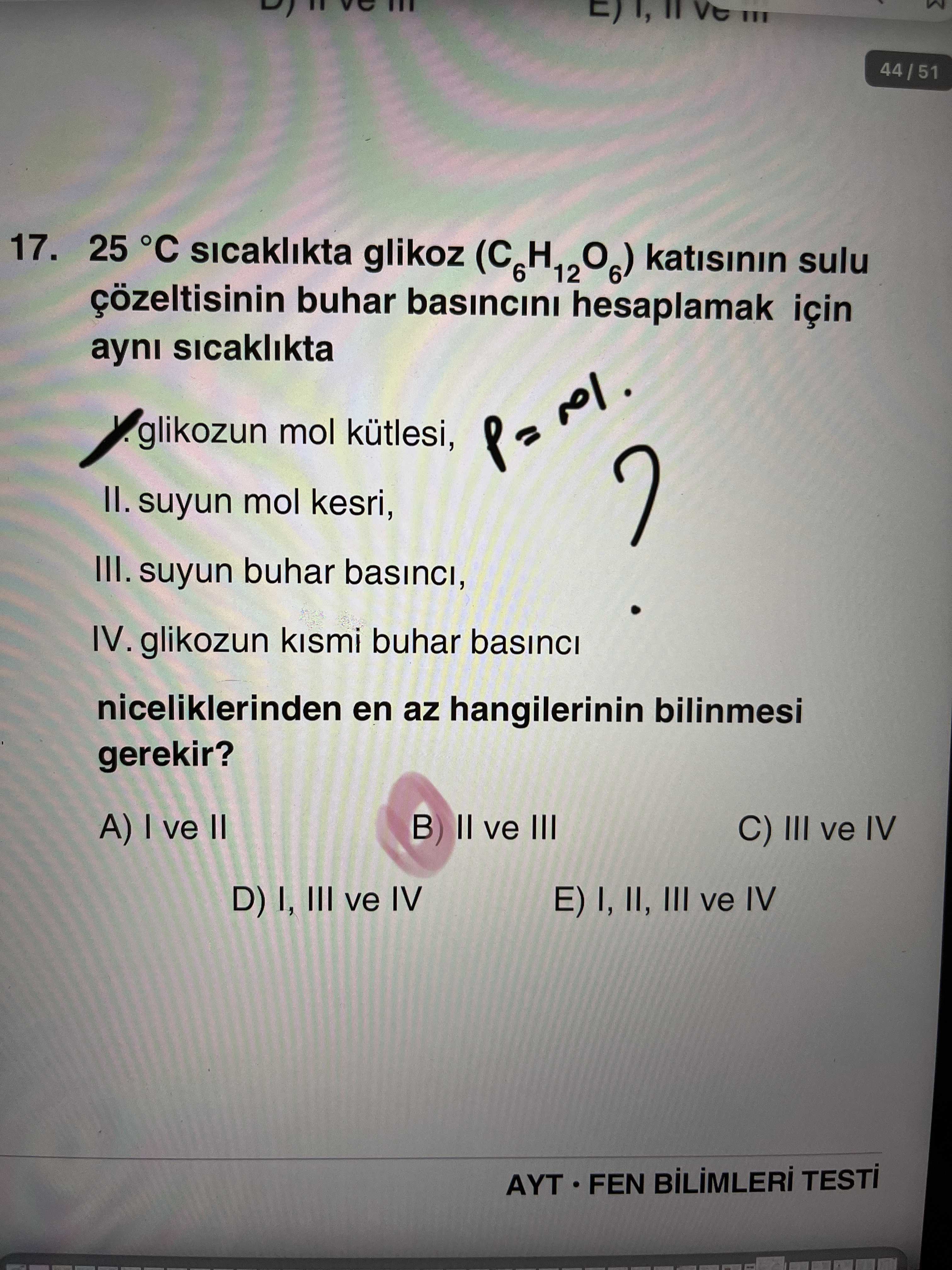 25 °C sıcaklıkta glikoz (C₆H₁₂O₆) katısının sulu çözeltisinin buhar basıncını hesaplamak için aynı