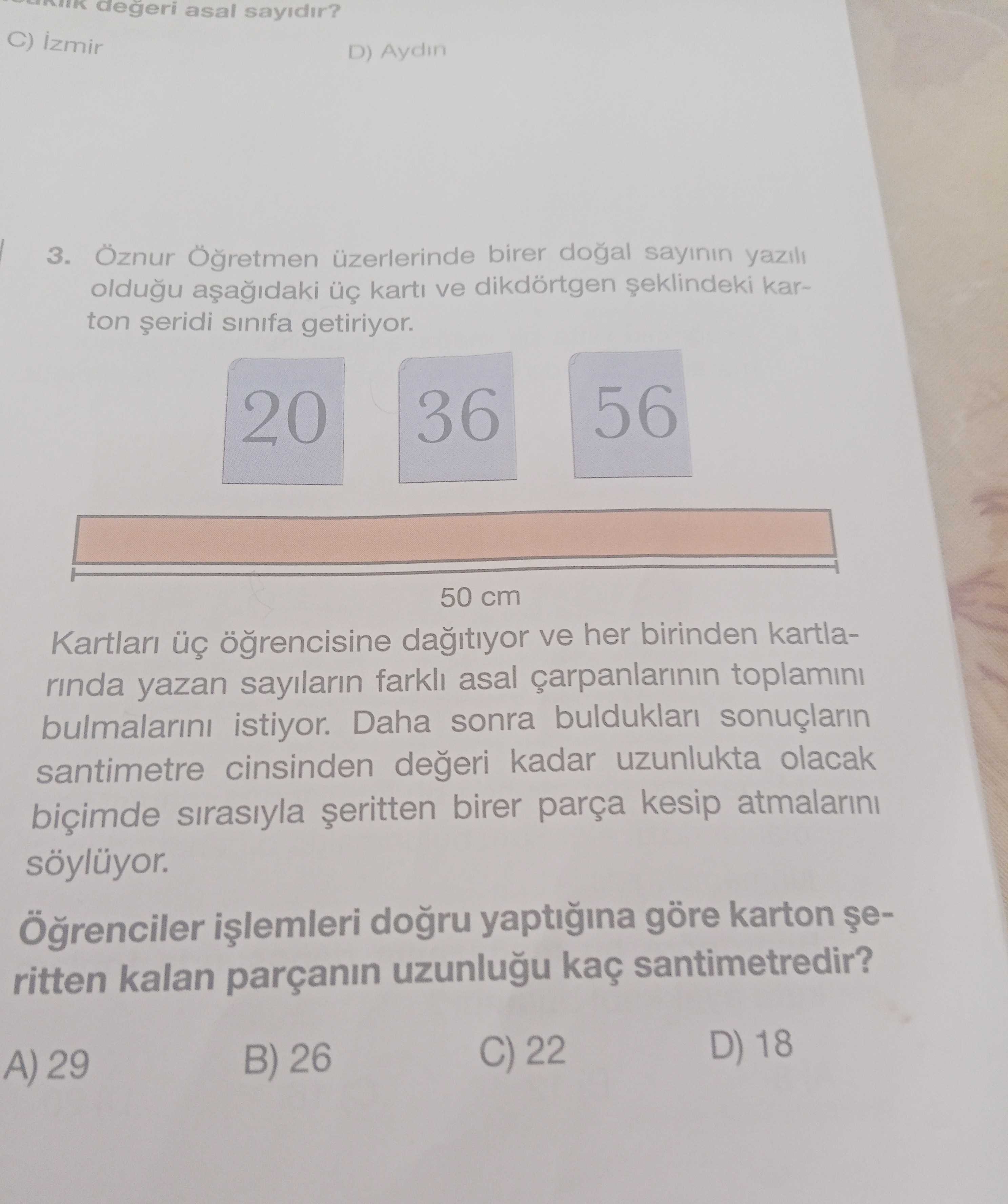Öznur Öğretmen üzerlerinde birer doğal sayının yazılı olduğu aşağıdaki üç kartı ve dikdörtgen