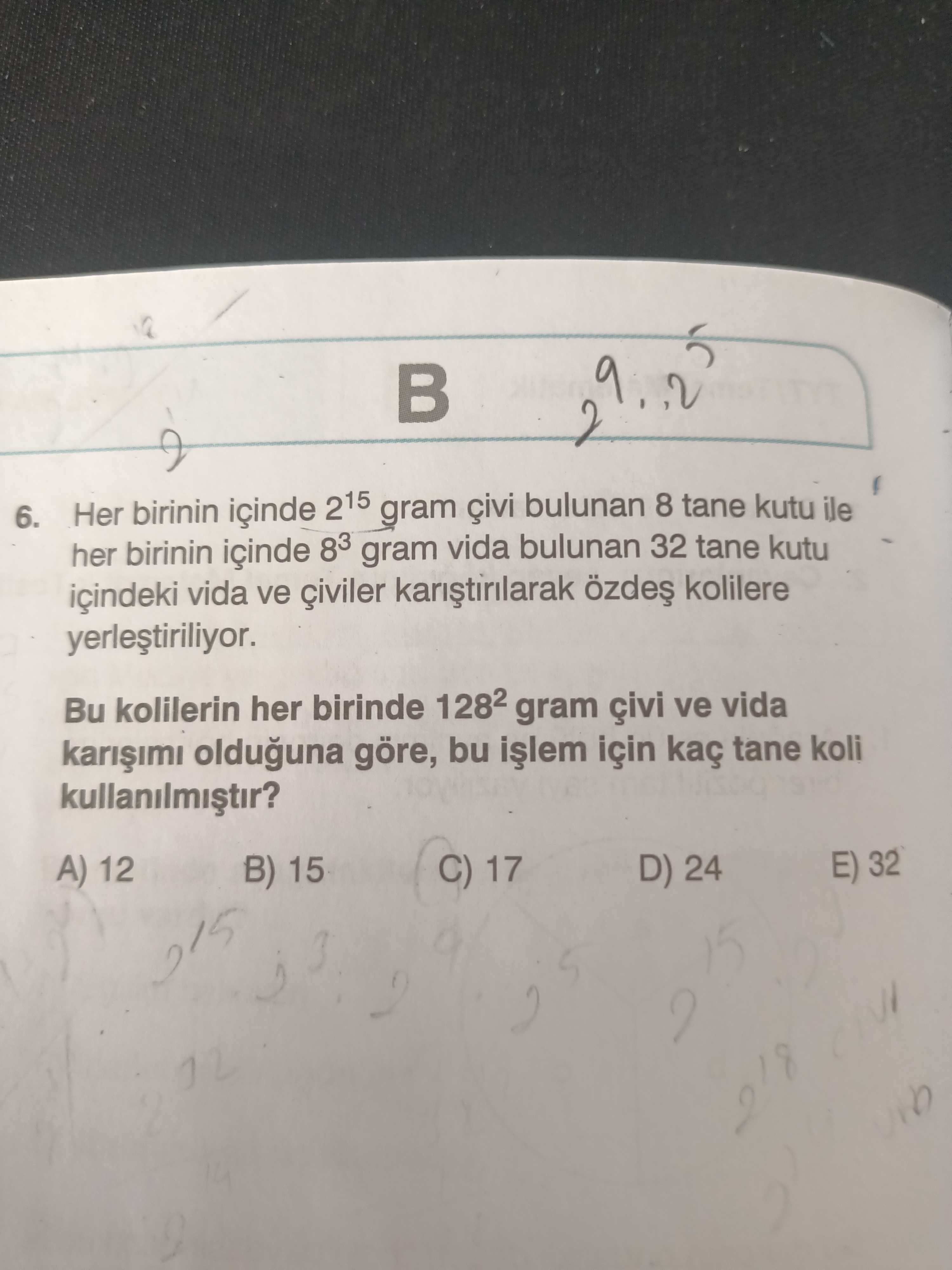 Her birinin içinde 2¹⁵ gram çivi bulunan 8 tane kutu ile her birinin içinde 8³ gram vida bulunan 32