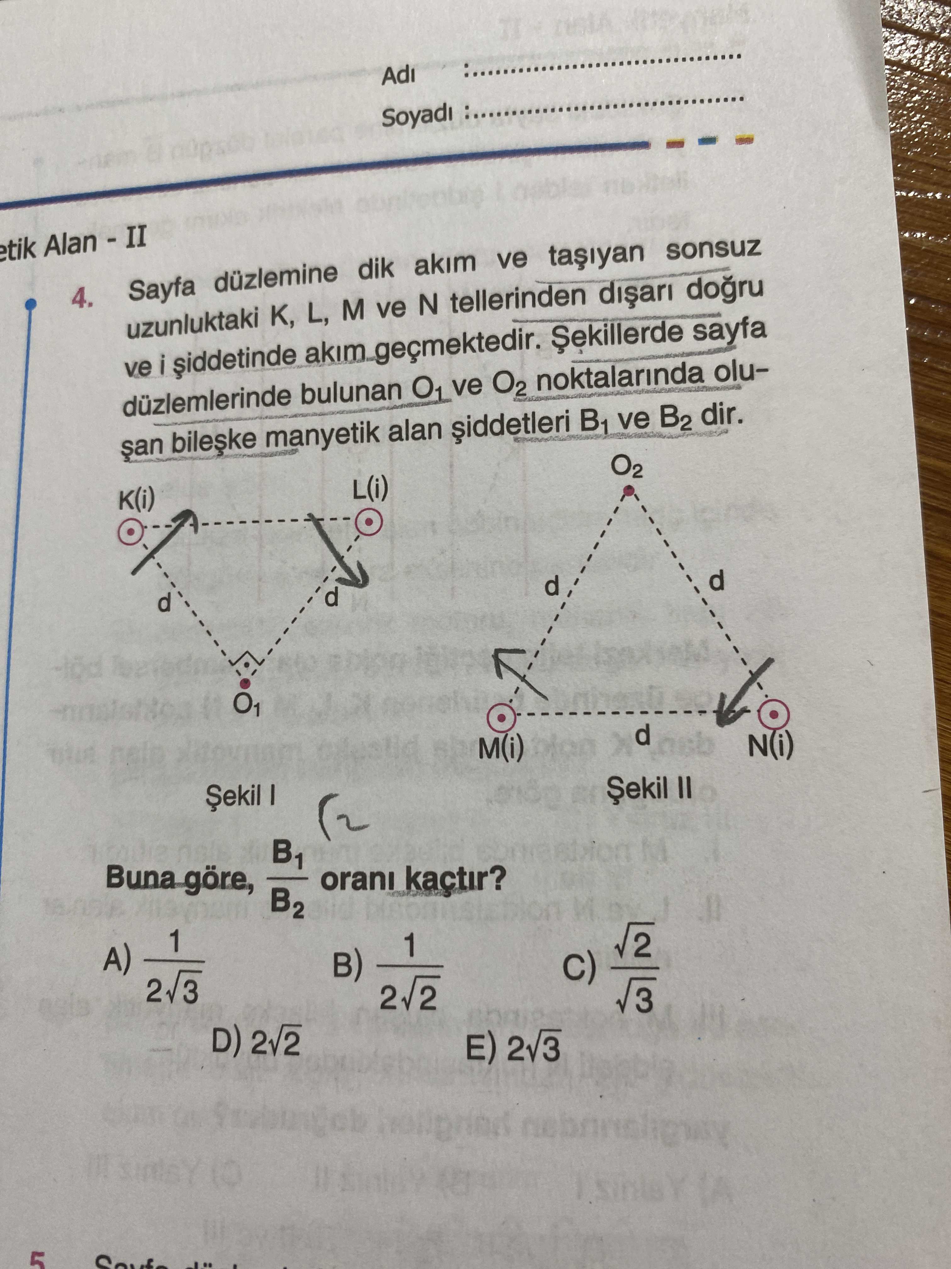 Sayfa düzlemine dik akım ve taşıyan sonsuz uzunluktaki K, L, M ve N tellerinden dışarı doğru ve i
