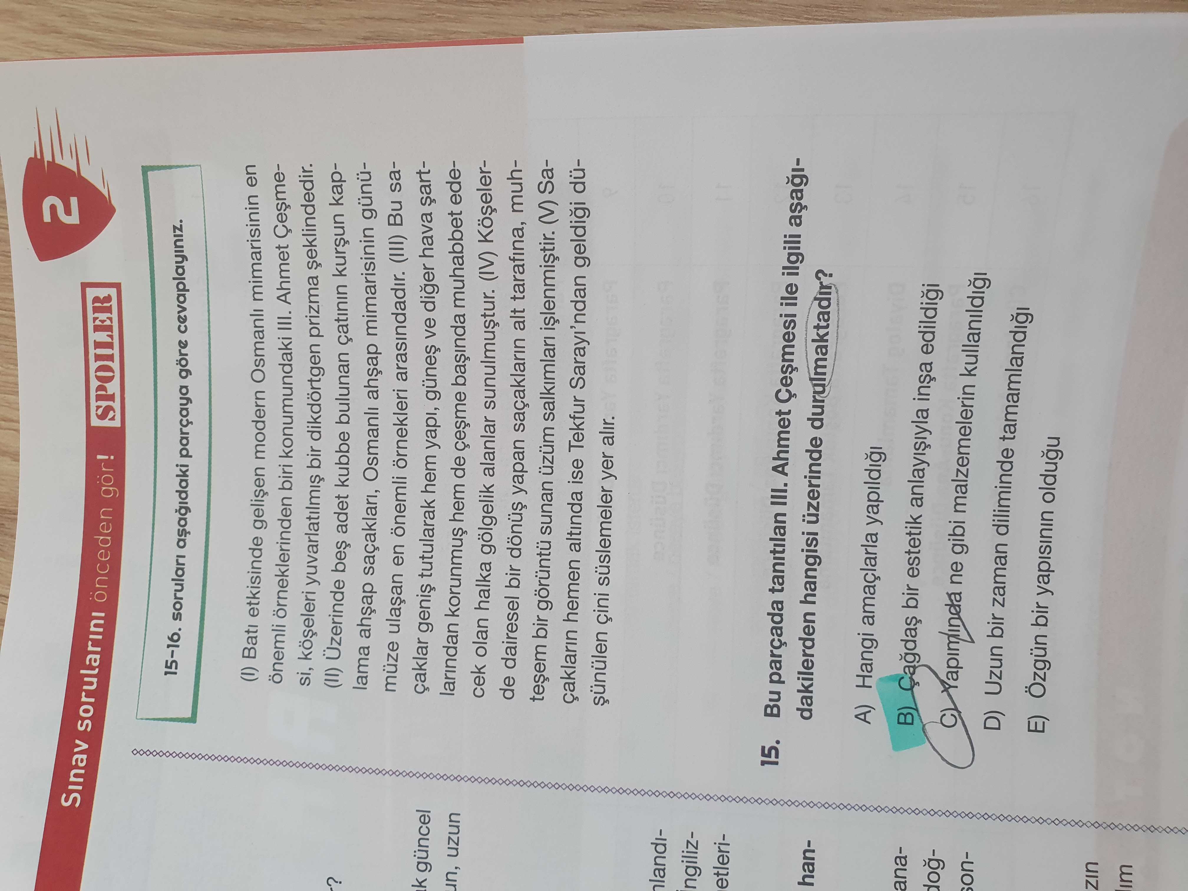 15-16. soruları aşağıdaki parçaya göre cevaplayınız. (I) Batı etkisinde gelişen modern Osmanlı