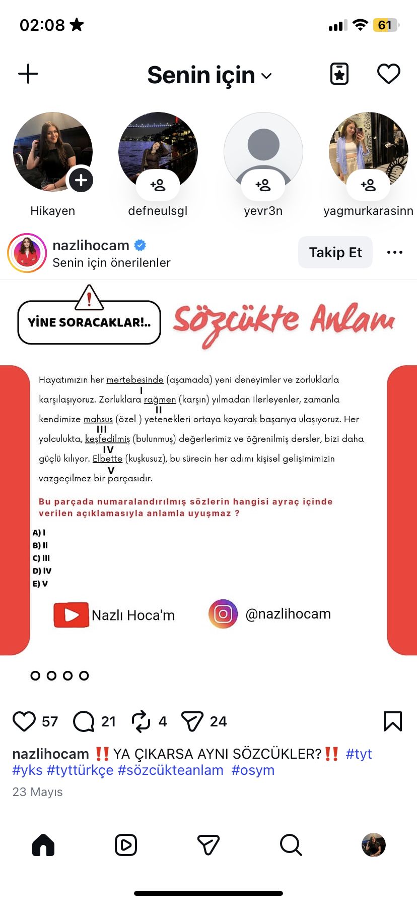 Hayatımızın her mertebesinde (aşamada) yeni deneyimler ve zorluklarla I karşılaşıyoruz. Zorluklara
