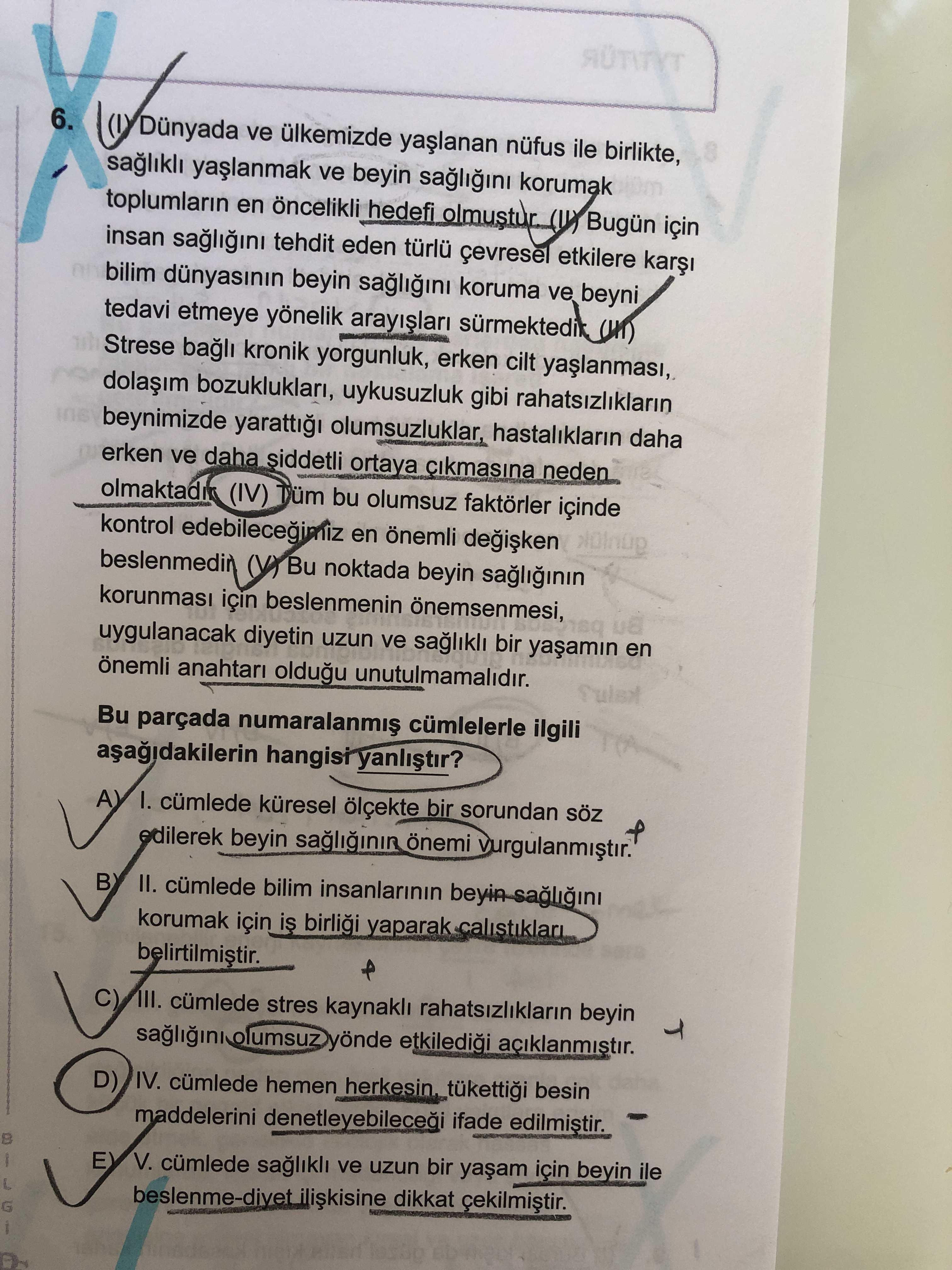 (I) Dünyada ve ülkemizde yaşlanan nüfus ile birlikte, sağlıklı yaşlanmak ve beyin sağlığını korumak
