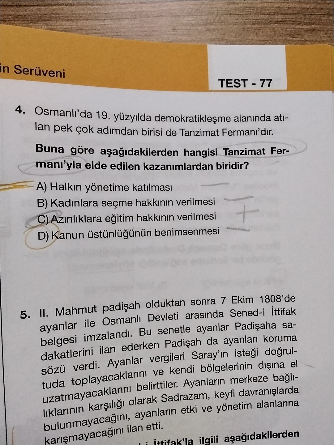 Osmanlı'da 19. yüzyılda demokratikleşme alanında atılan pek çok adımdan birisi de Tanzimat