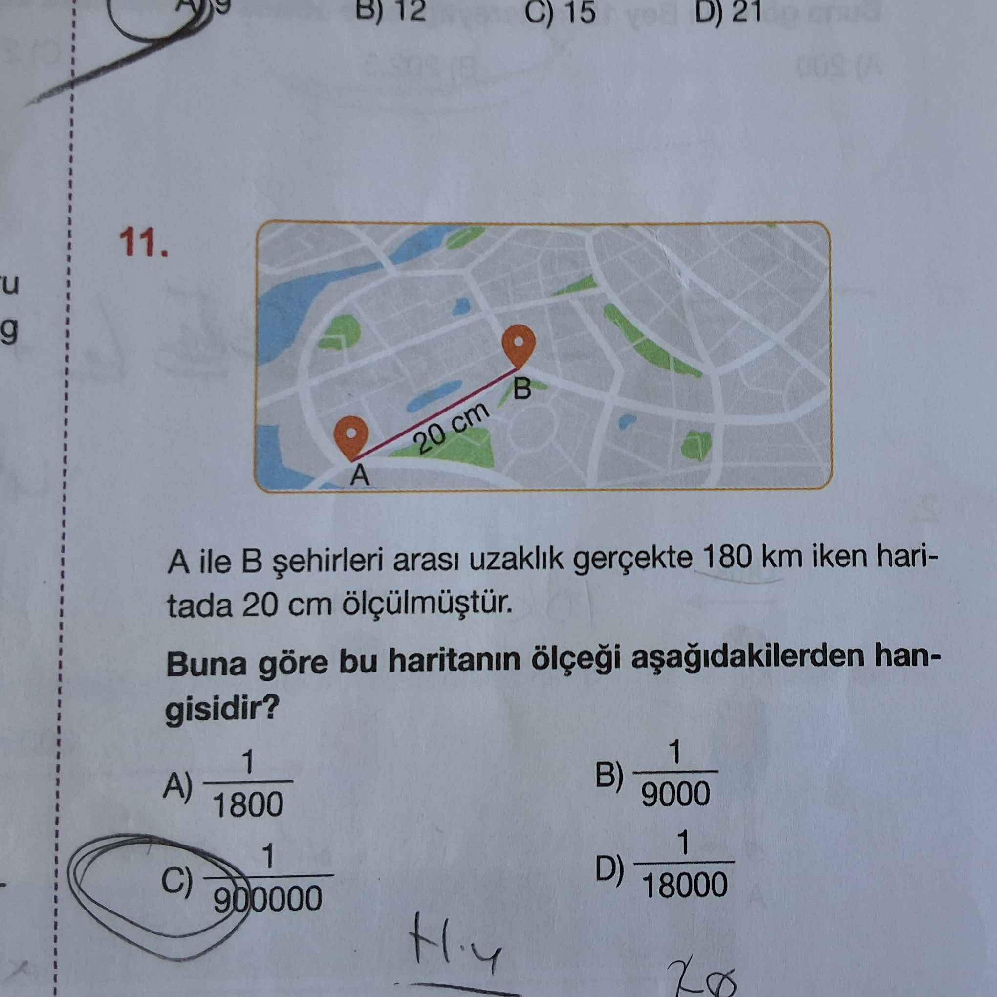 A ile B şehirleri arası uzaklık gerçekte 180 km iken haritada 20 cm ölçülmüştür. Buna göre bu