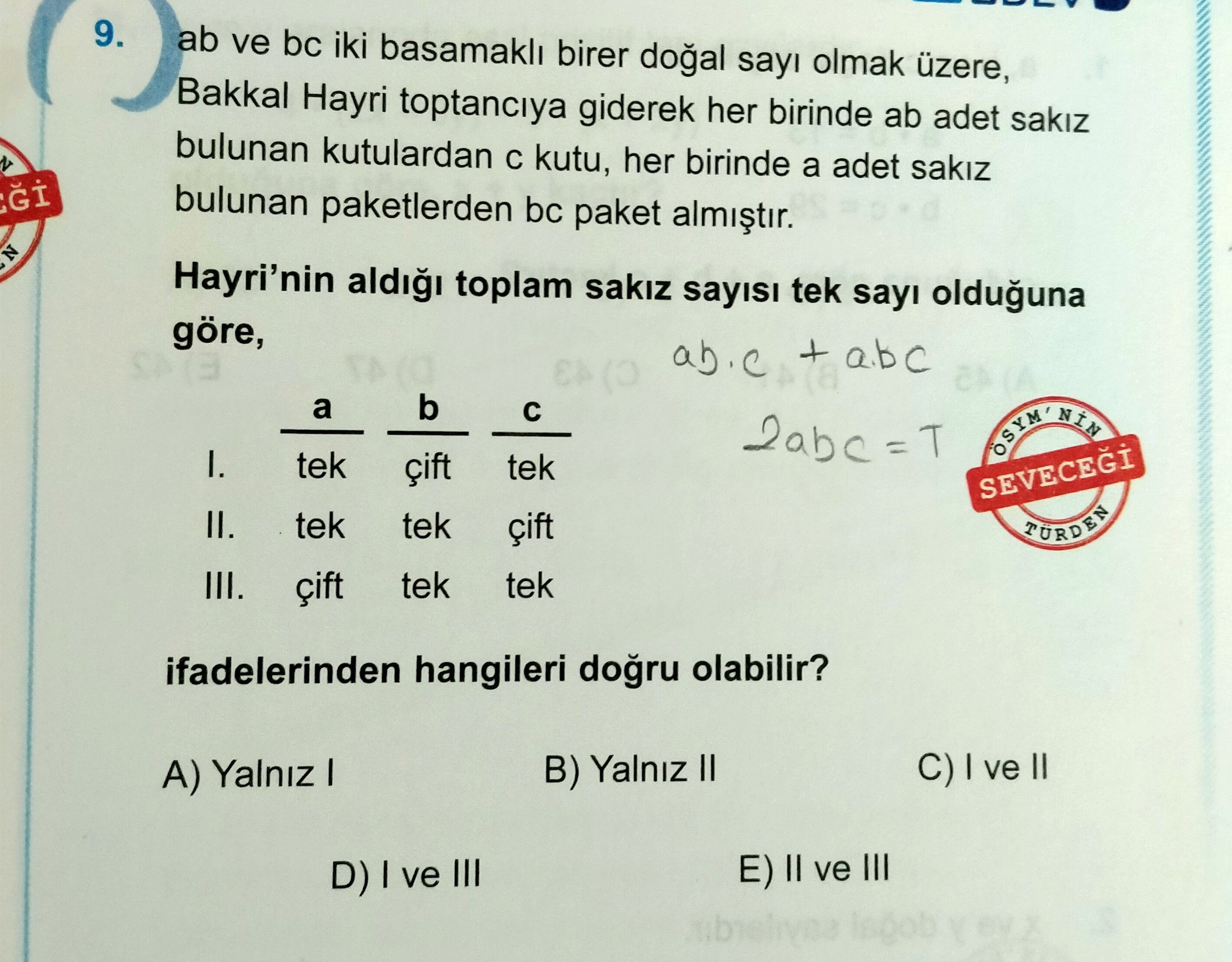 ab ve bc iki basamaklı birer doğal sayı olmak üzere, Bakkal Hayri toptancıya giderek her birinde ab