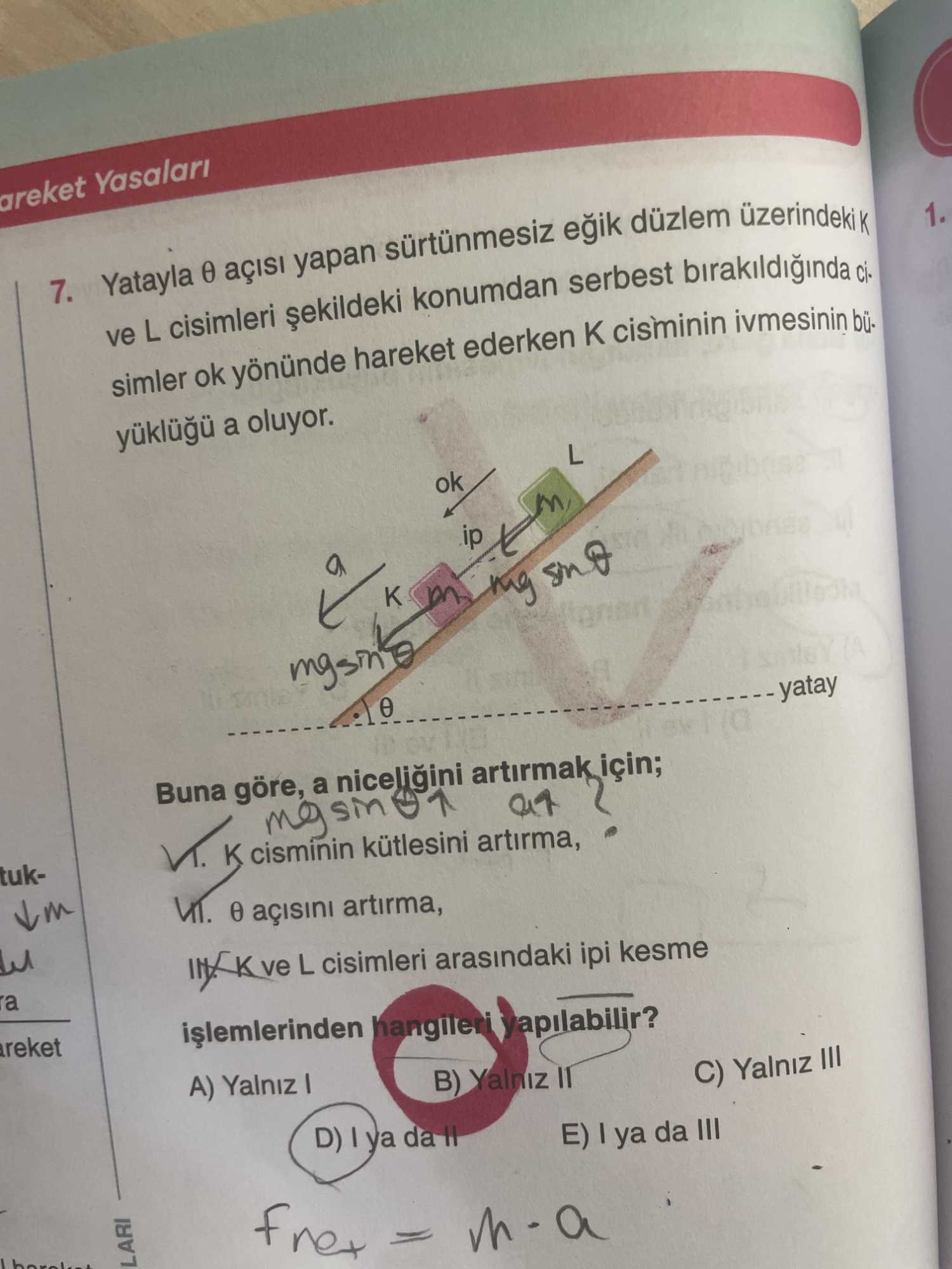Yatayla θ açısı yapan sürtünmesiz eğik düzlem üzerindeki K ve L cisimleri şekildeki konumdan serbest