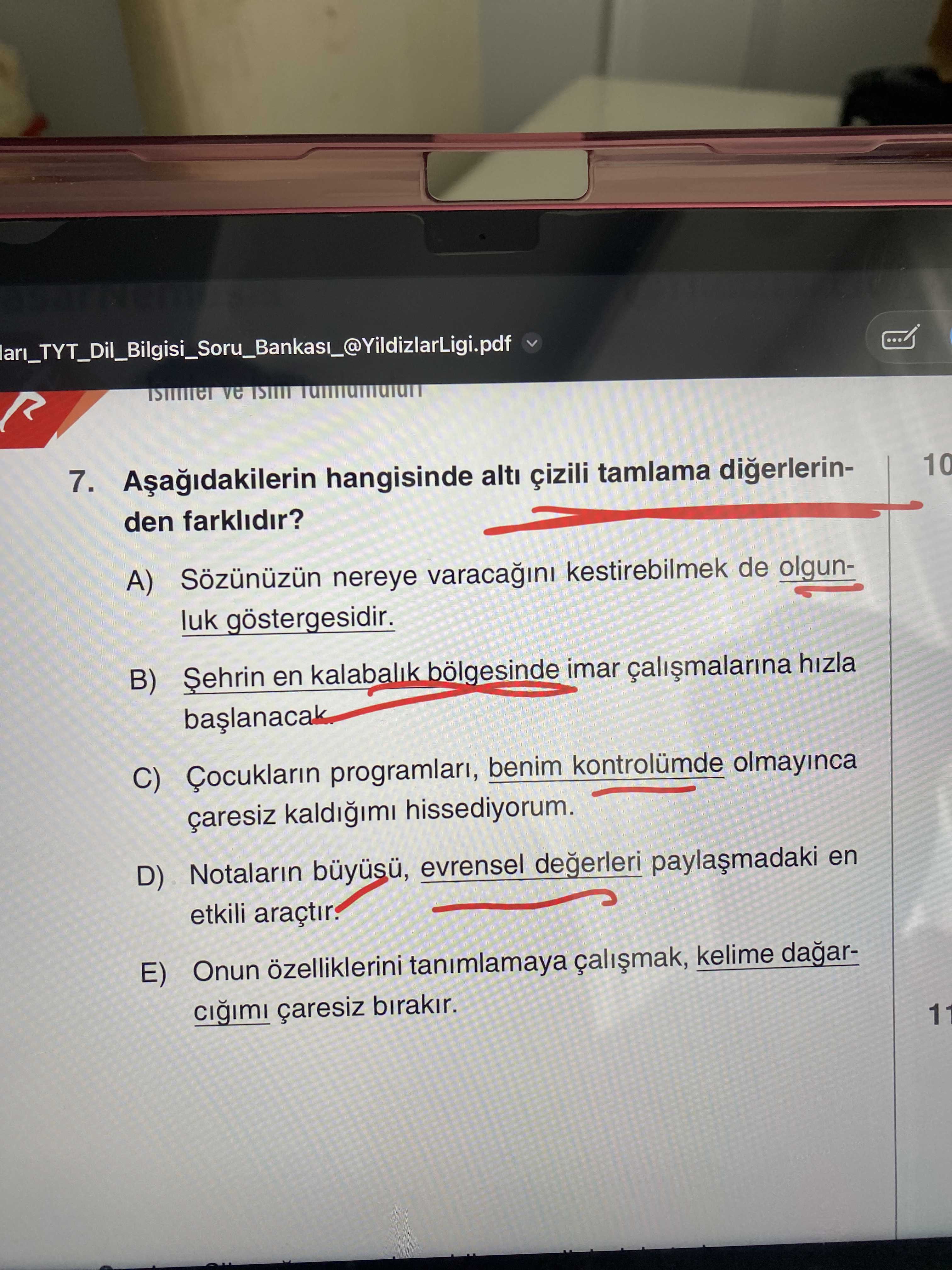 Aşağıdakilerin hangisinde altı çizili tamlama diğerlerinden farklıdır?