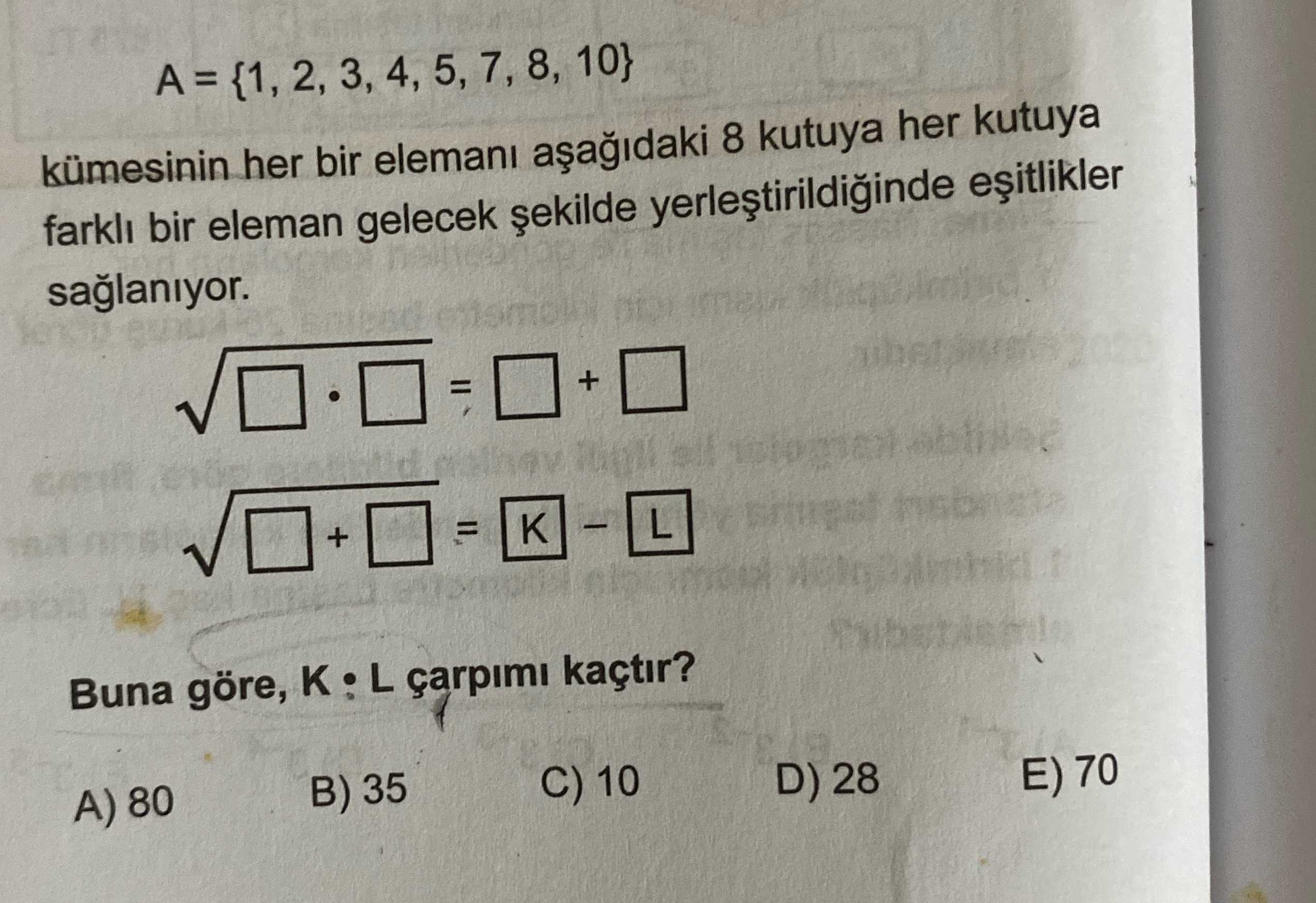 A = {1, 2, 3, 4, 5, 7, 8, 10} kümesinin her bir elemanı aşağıdaki 8 kutuya her kutuya farklı bir